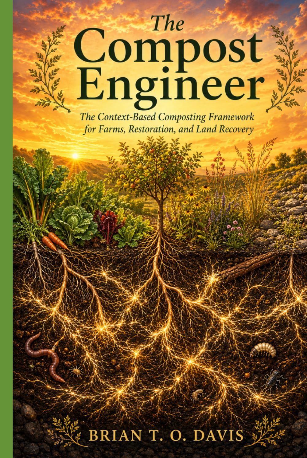 The Compost Engineer: The Context-Based Composting Framework for Farms, Restoration, and Land Recovery baixar o livro de graça