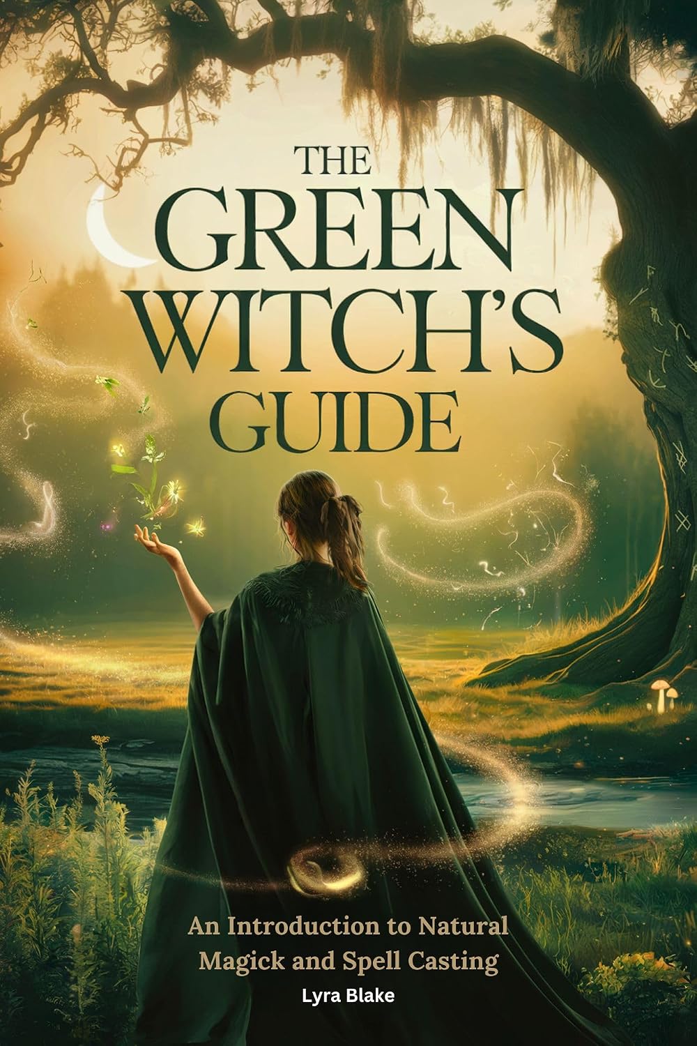 capítulo por capítulo baixar The Green Witch’s Guide: An Introduction to Green Magick and Spellcasting | A Comprehensive Step By Step Guide | Witchcraft for Beginners (Practical Witchcraft Book 4) (English Edition)