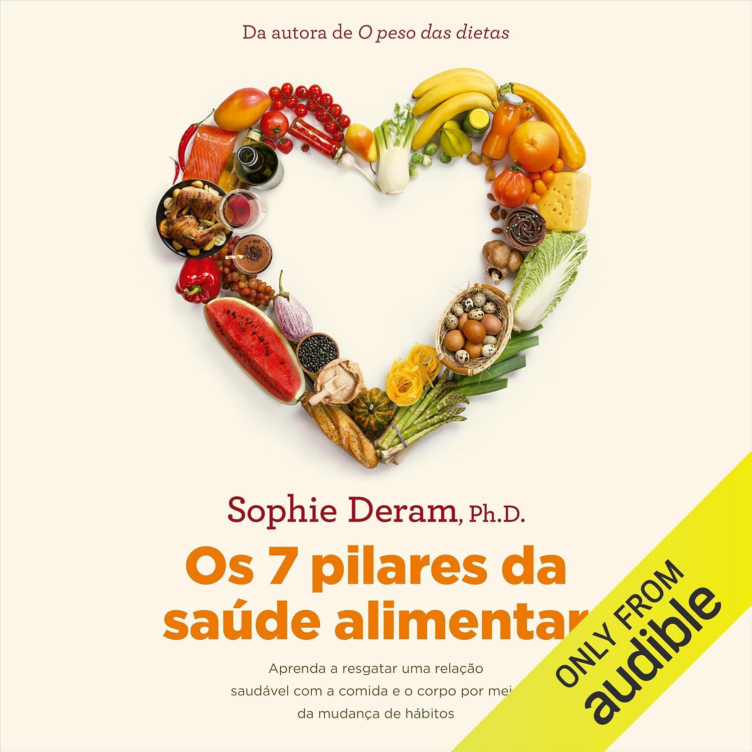 Os 7 pilares da saúde alimentar: Aprenda a resgatar uma relação saudável com a comida e o corpo por meio da mudança de hábitos baixar o livro de graça