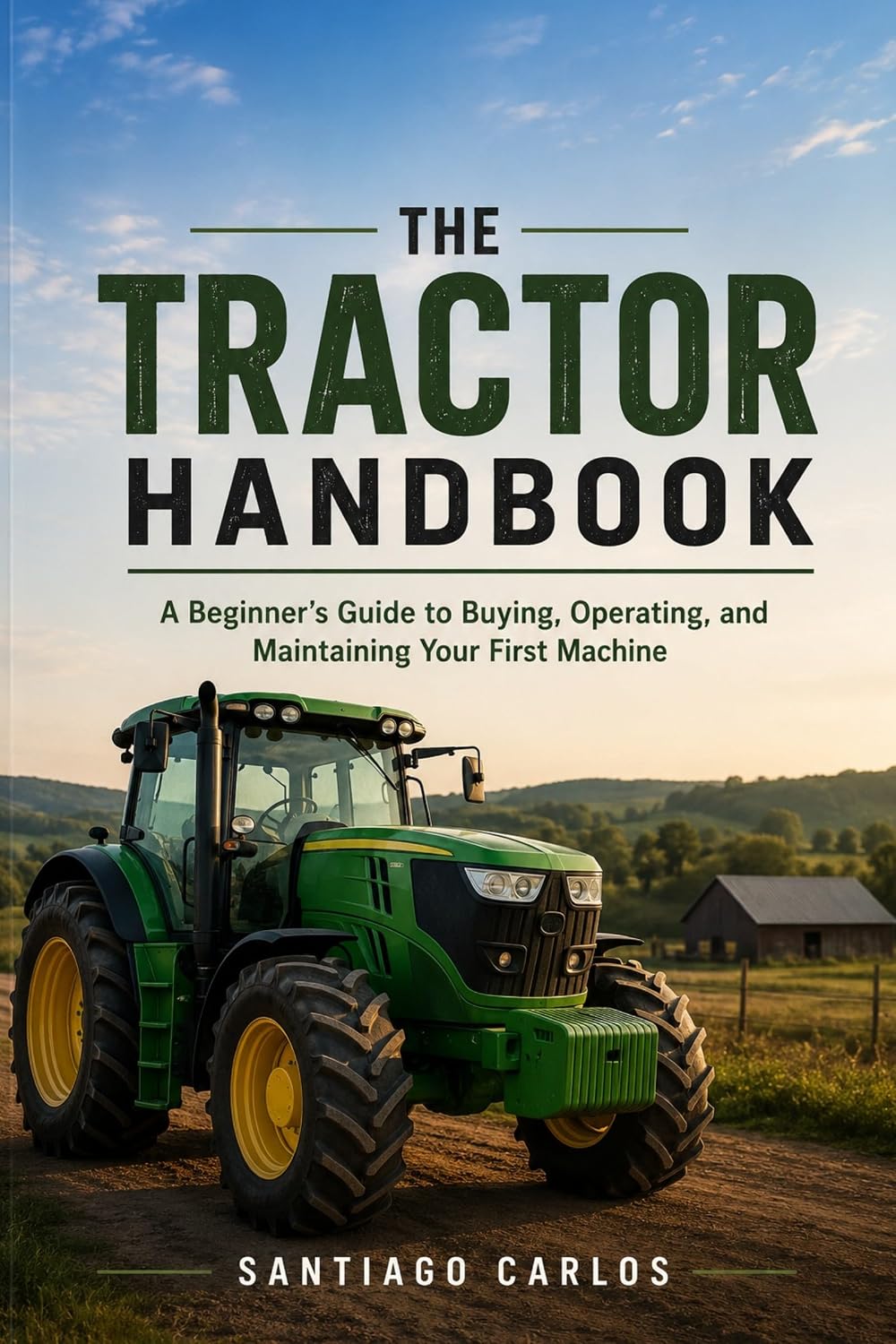 capítulo por capítulo baixar The Tractor Handbook: A Beginner’s Guide to Buying, Operating, and Maintaining Your First Machine (English Edition)