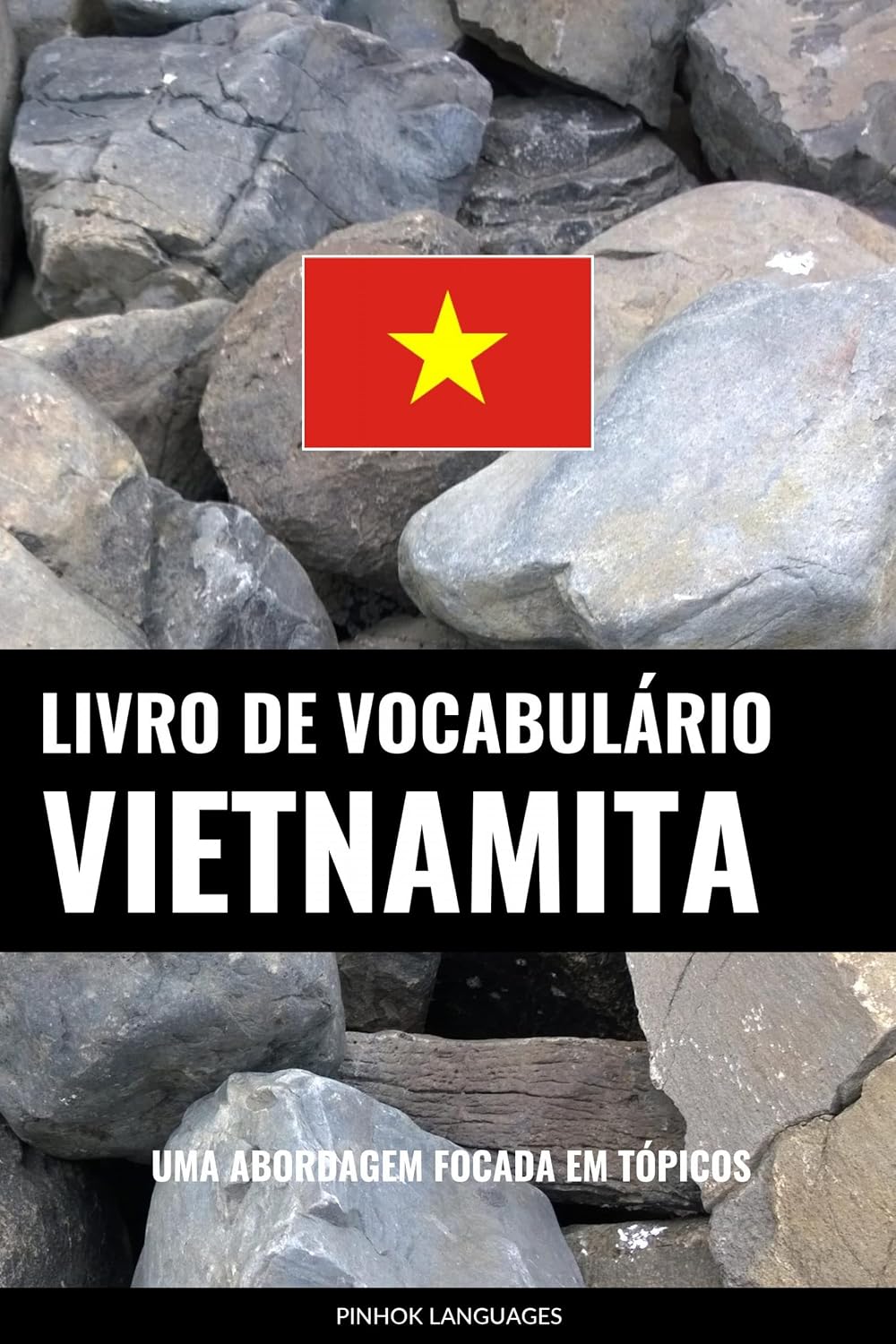 Livro de Vocabulário Vietnamita: Uma Abordagem Focada Em Tópicos baixar livro de graça