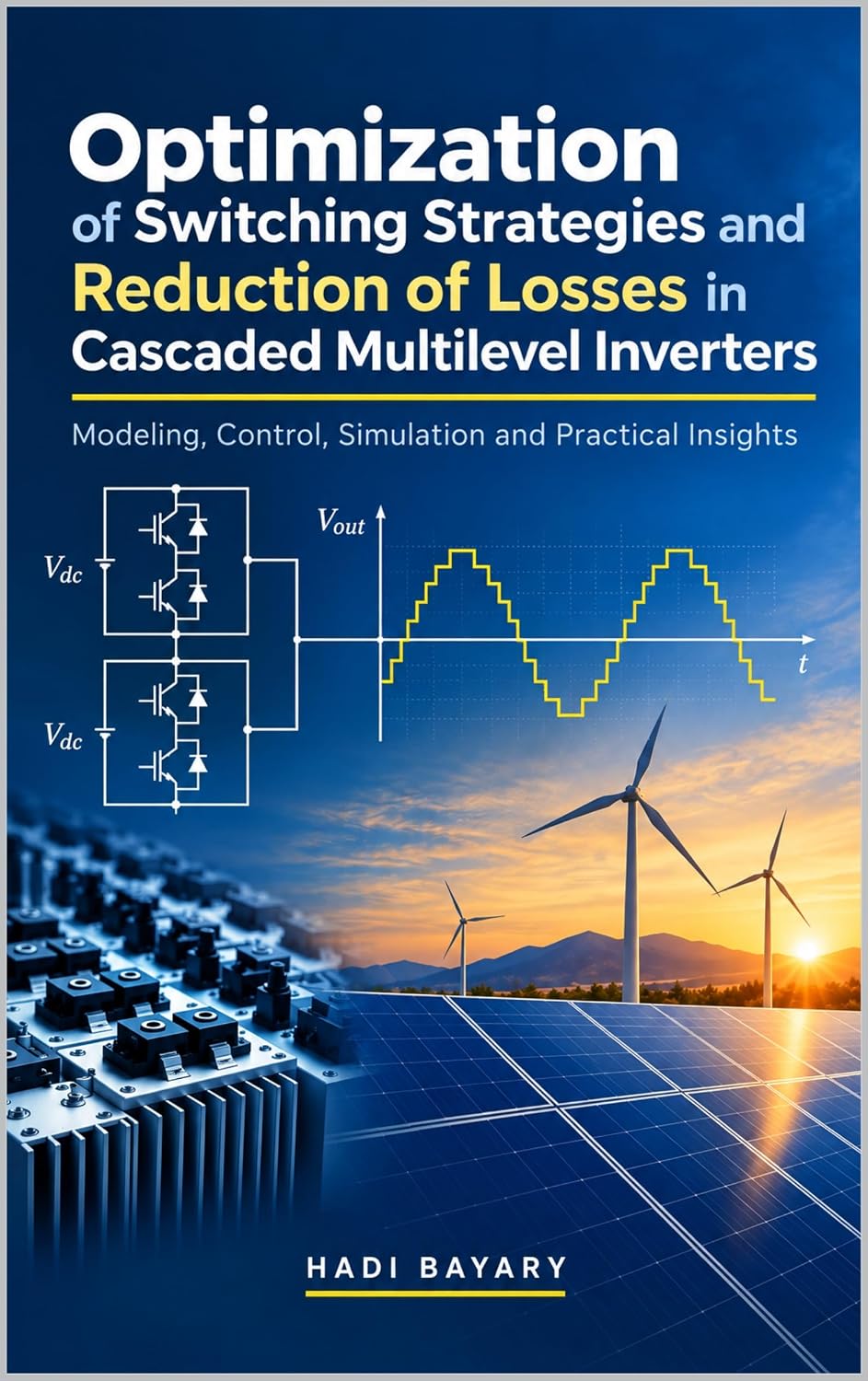 Optimization of Switching Strategies and Reduction of Losses in Cascaded Multilevel Inverters (English Edition) baixar o livro de graça