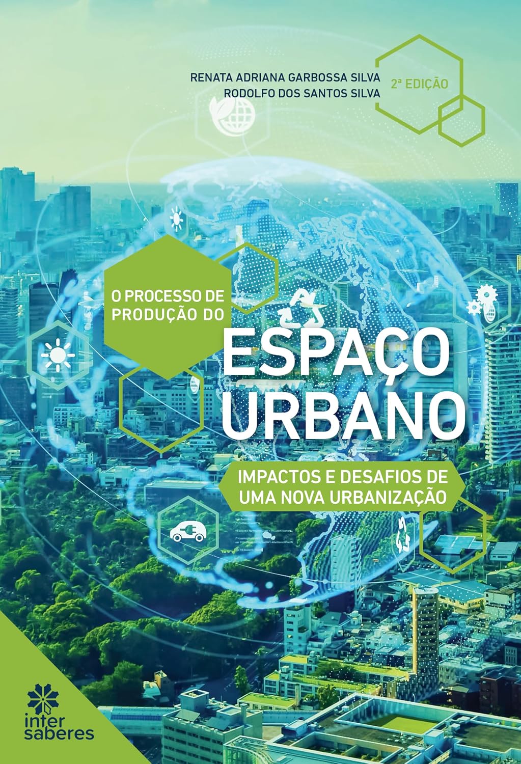 O processo de produção do espaço urbano:: impactos e desafios de uma nova urbanização baixar o livro de graça
