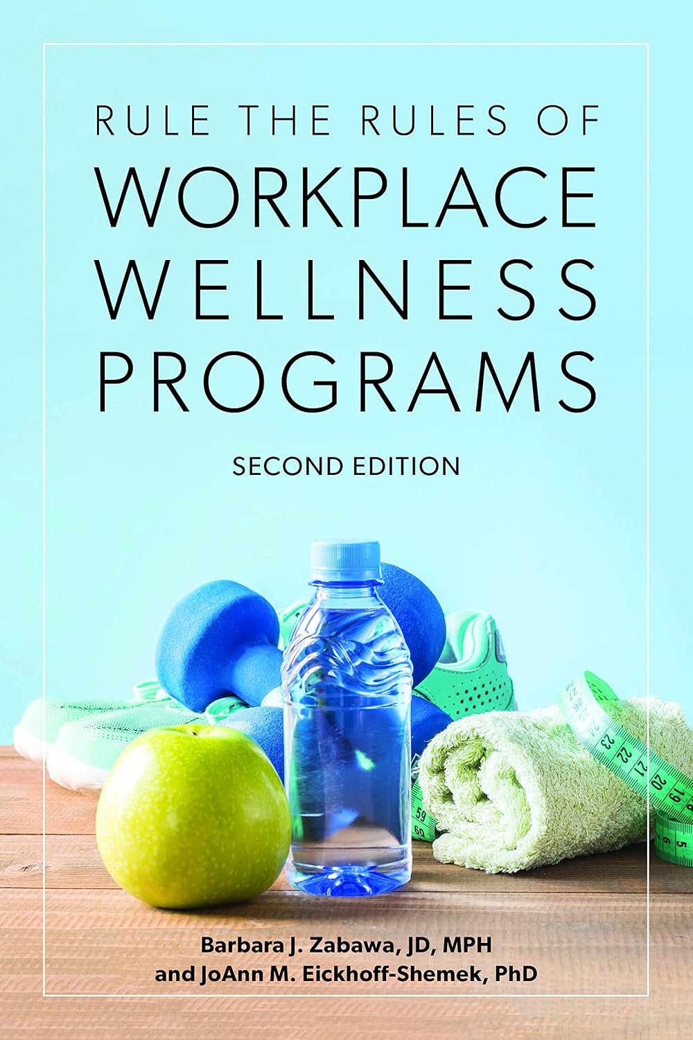 ler totalmente Rule the Rules of Workplace Wellness Programs, Second Edition (English Edition)