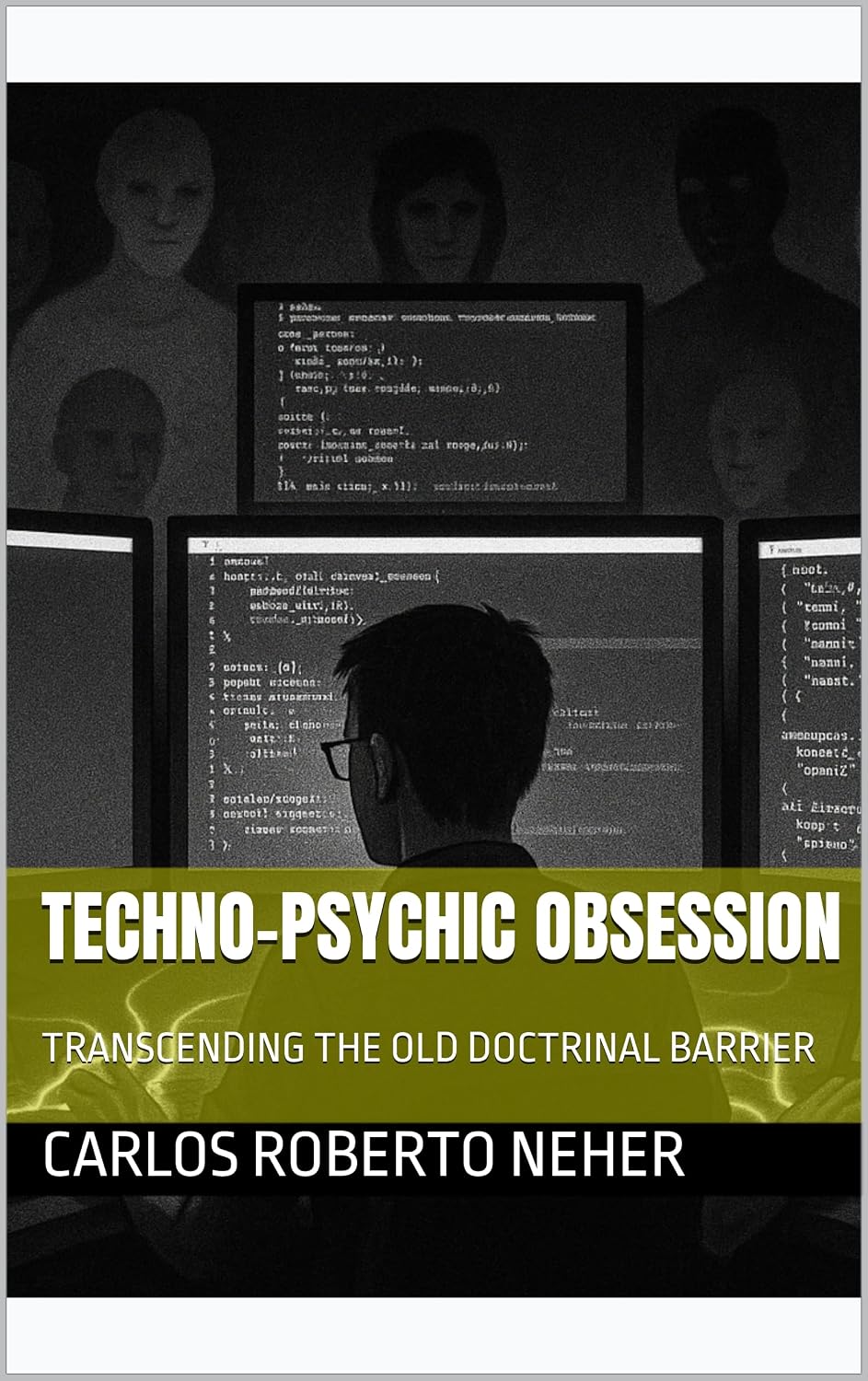 ler totalmente TECHNO-PSYCHIC OBSESSION: TRANSCENDING THE OLD DOCTRINAL BARRIER (English Edition)