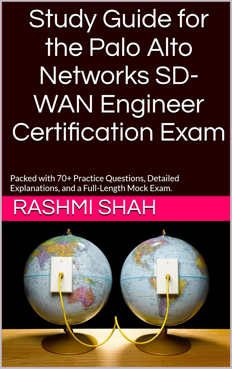 Study Guide for the Palo Alto Networks SD-WAN Engineer Certification Exam: Packed with 70+ Practice Questions, Detailed Explanations, and a Full-Length Mock Exam. (English Edition) baixar livro de graça