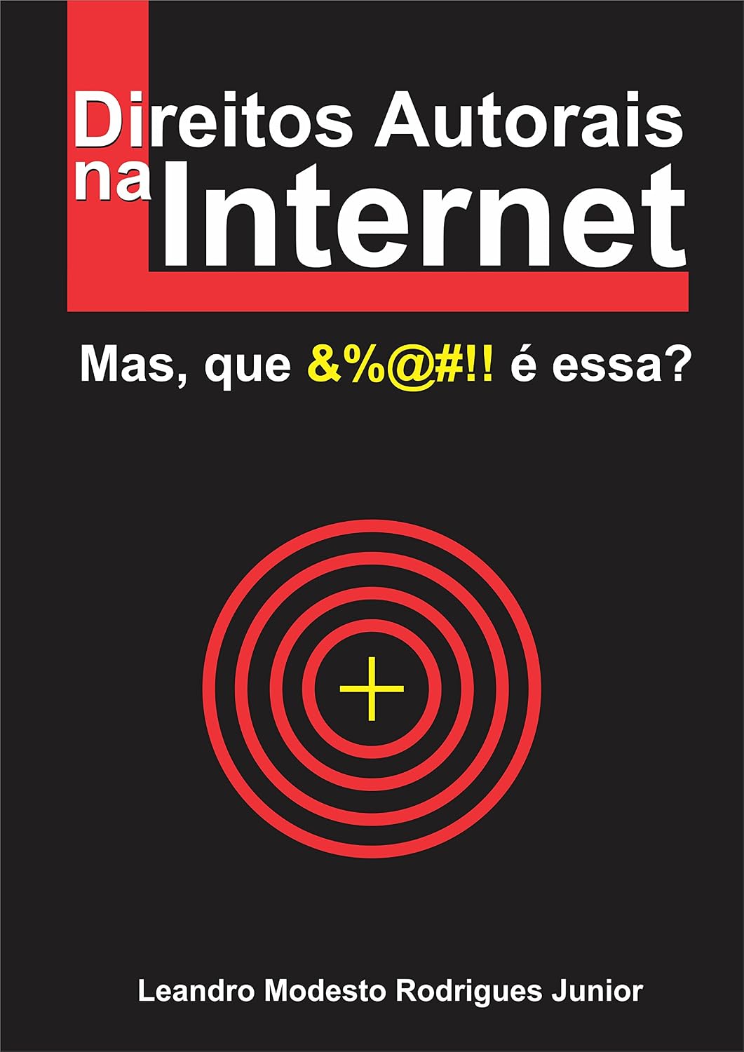 Direitos Autorais na Internet: Mas, que &%@#!! é essa? baixar livro de graça