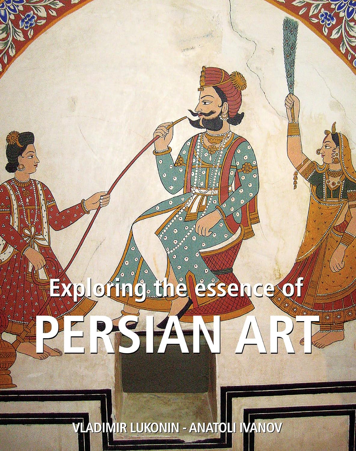 Exploring the essence of Persian art: Splendors of Iran’s artistic and cultural heritage (Art History (Press Art)) (English Edition)