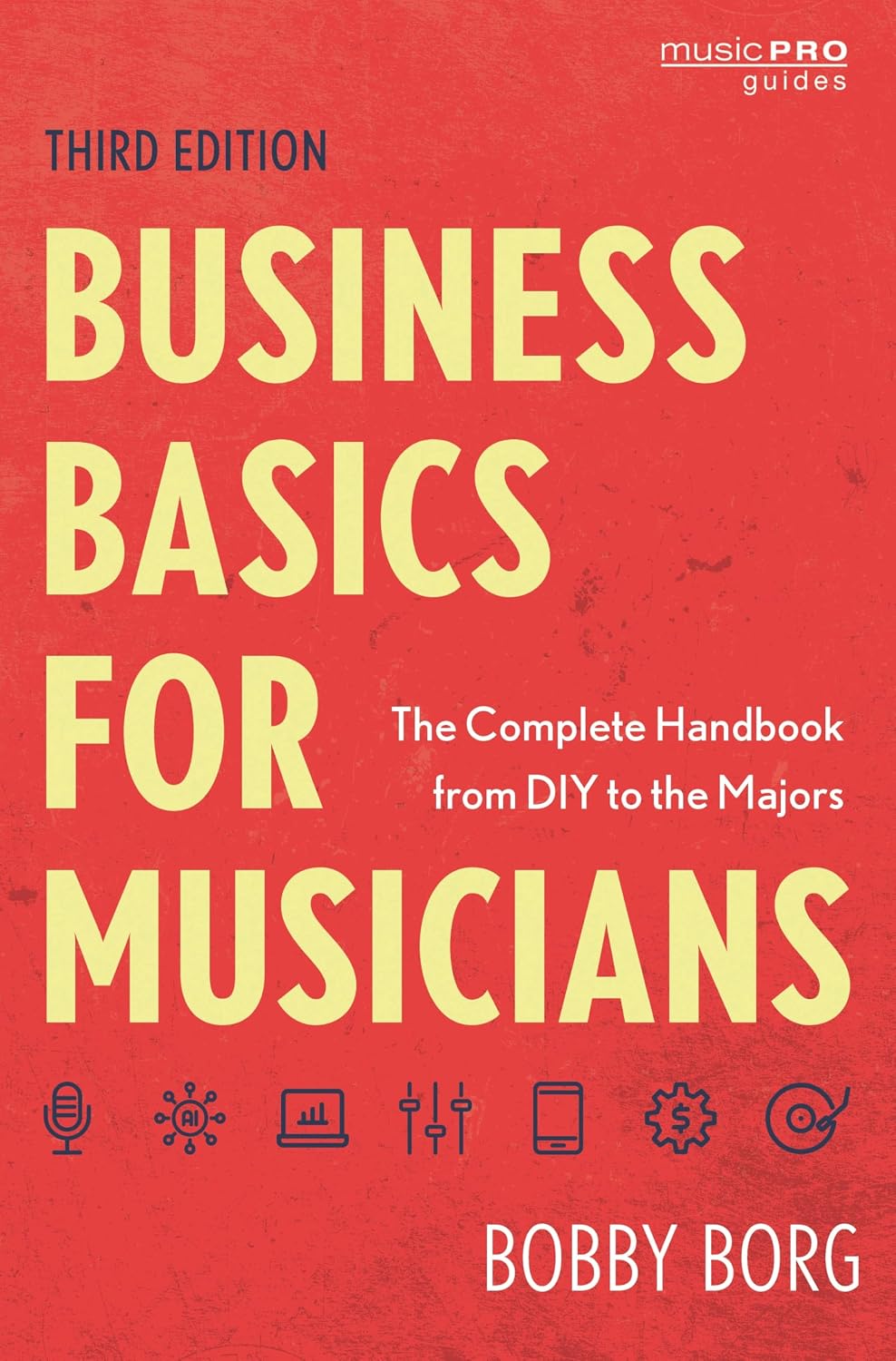 Business Basics for Musicians: The Complete Handbook from DIY to the Majors baixar o livro de graça