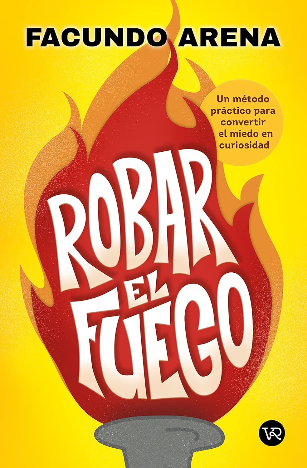 Robar el fuego (Spanish Edition)