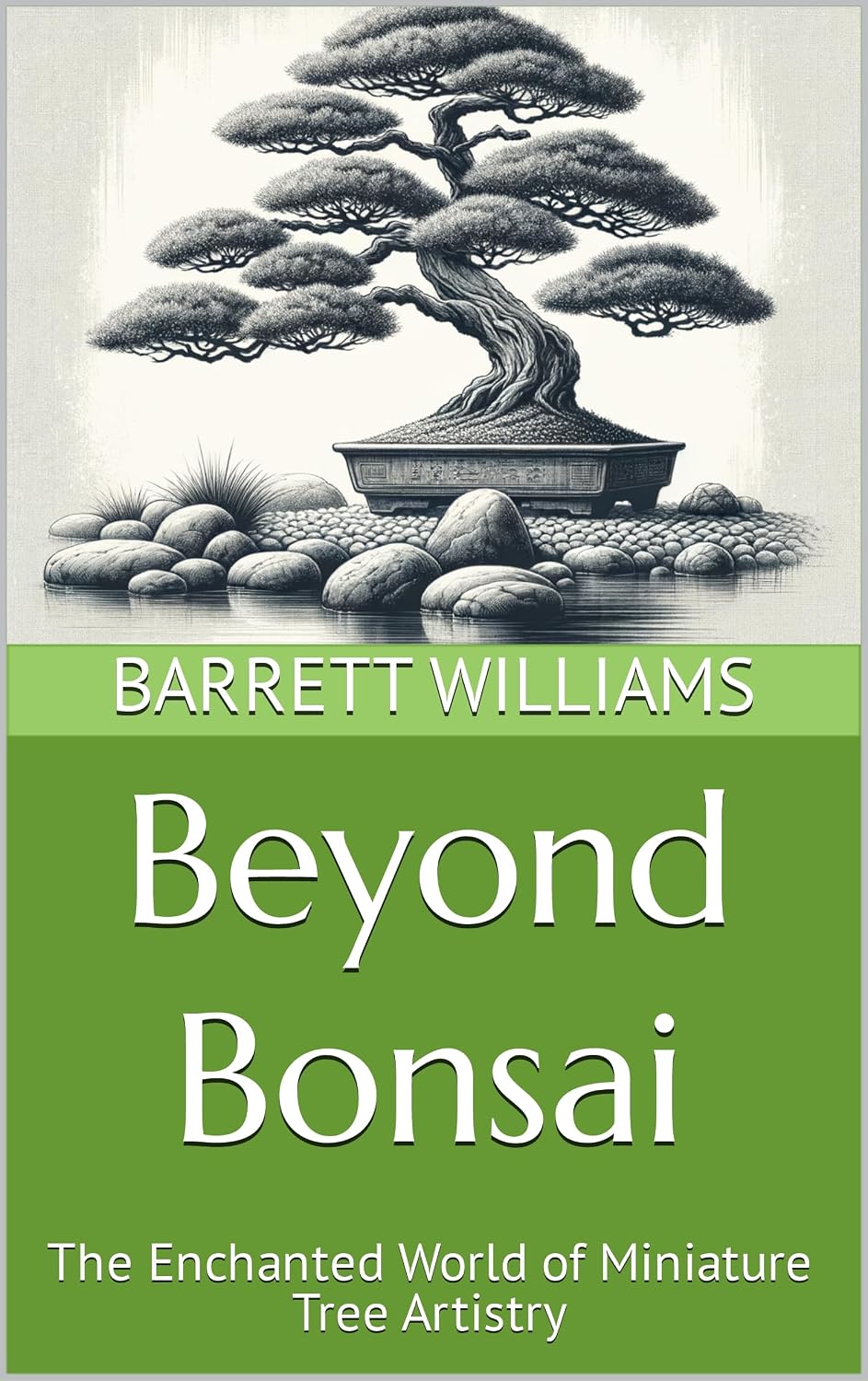 capítulo por capítulo baixar Beyond Bonsai: The Enchanted World of Miniature Tree Artistry (Bonsai Mastery: Cultivating Timeless Miniature Landscapes) (English Edition)