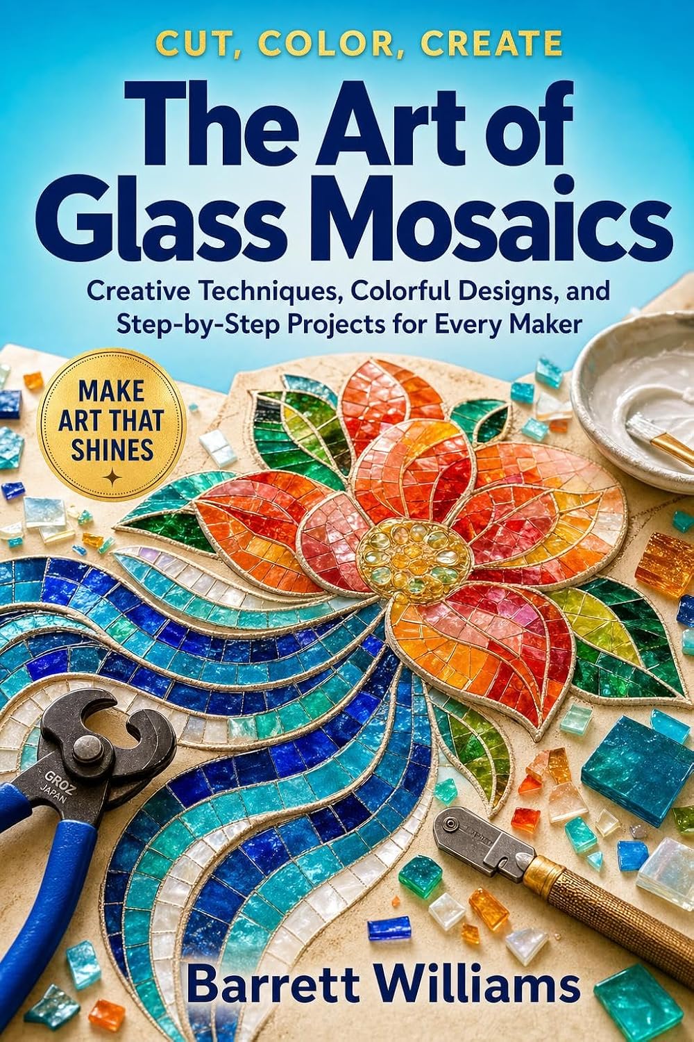 The Art of Glass Mosaics: Creative Techniques, Colorful Designs, and Step-by-Step Projects for Every Maker (English Edition) baixar o livro de graça