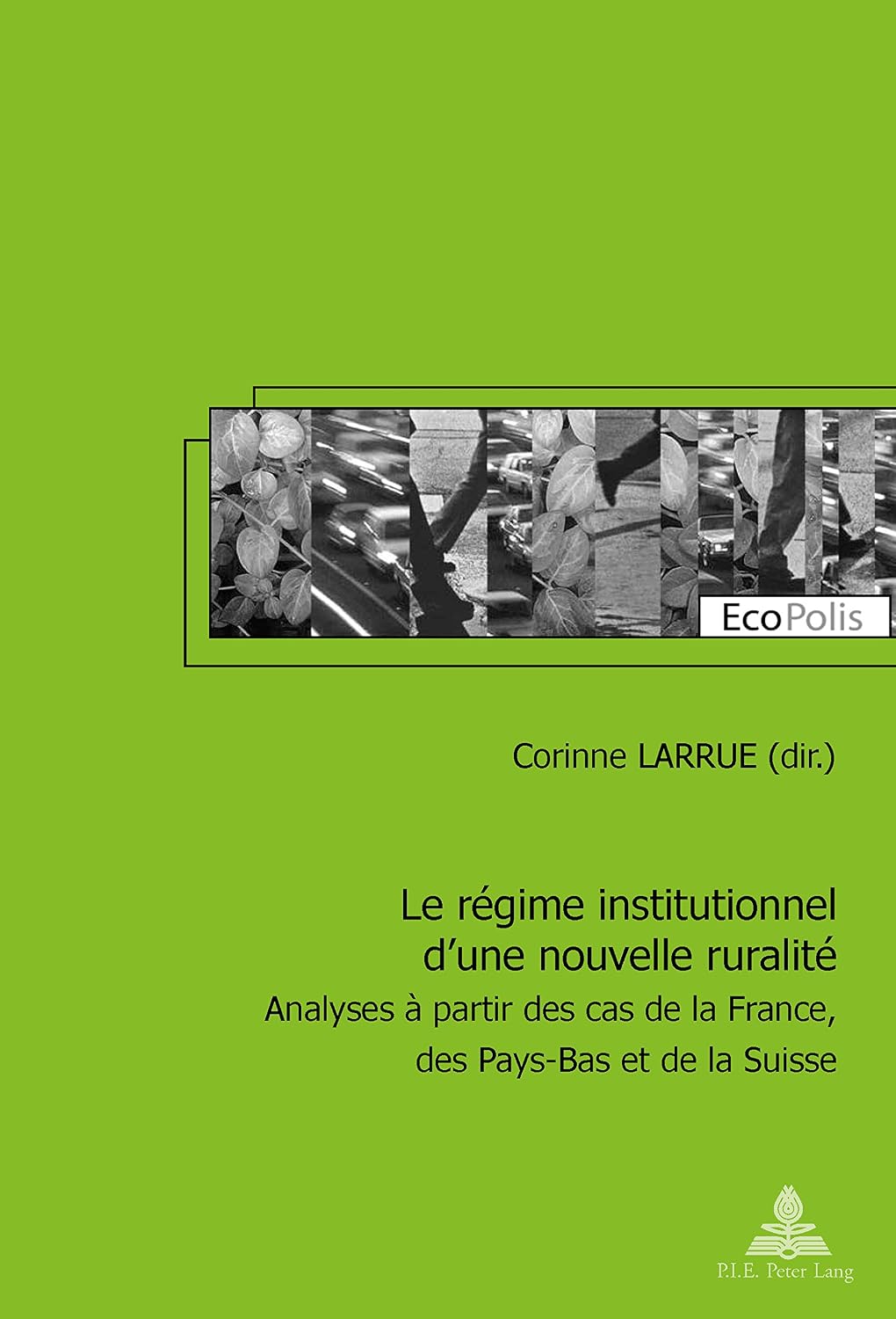 capítulo por capítulo baixar Le régime institutionnel d’une nouvelle ruralité: Analyses à partir des cas de la France, des Pays-Bas et de la Suisse (French Edition)