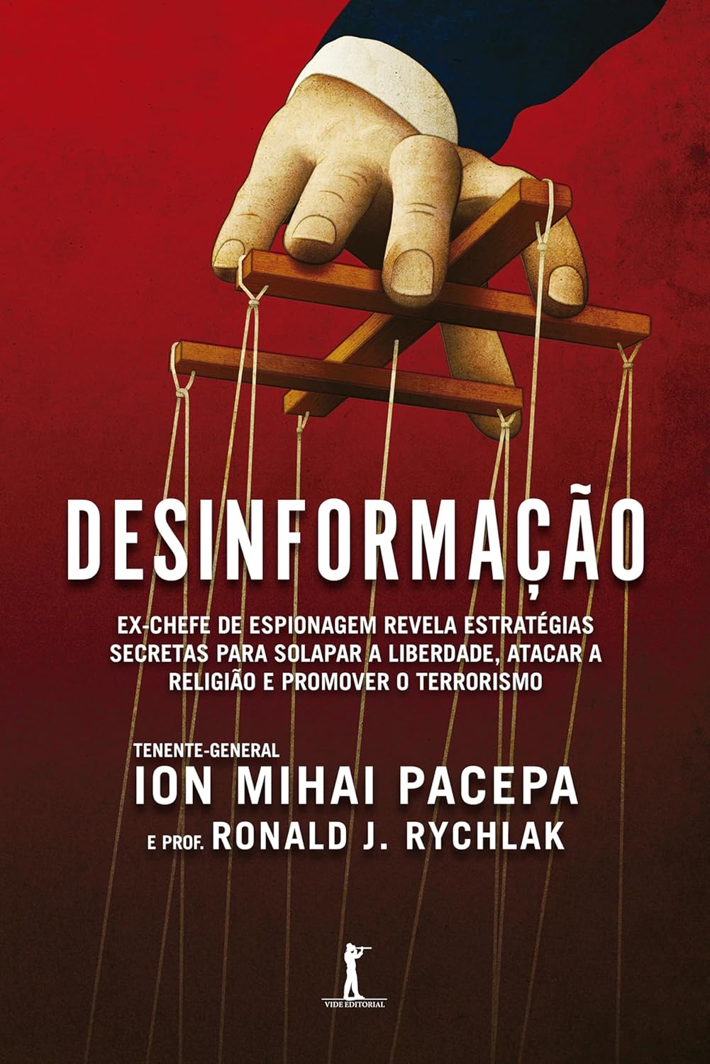 Desinformação. Ex-Chefe de Espionagem Revela Estratégias Secretas Para Solapar a Liberdade, Atacar a Religião e Promover o Terrorismo baixar livro de graça
