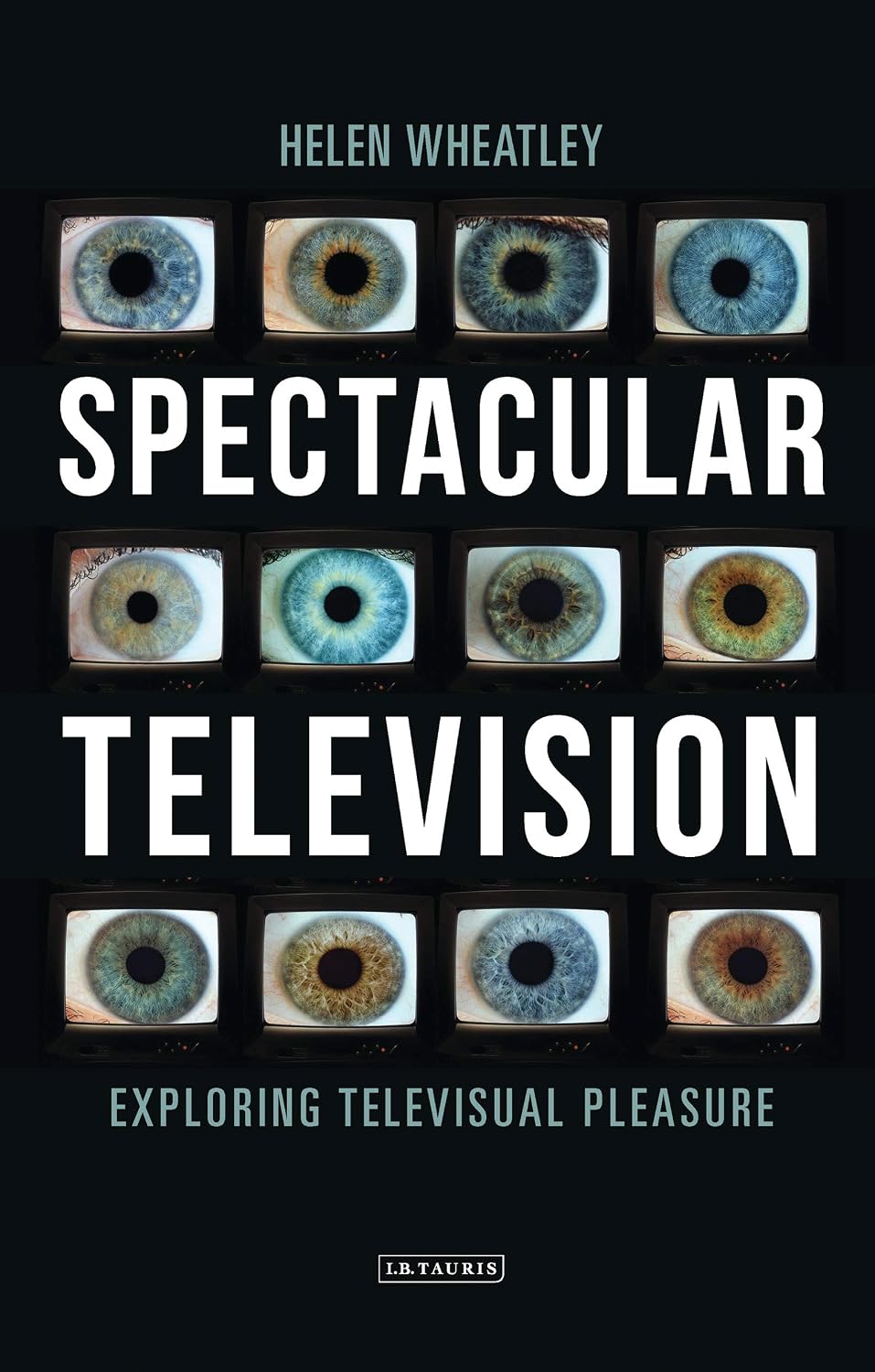 ler totalmente Spectacular Television: Exploring Televisual Pleasure (International Library of the Moving Image) (English Edition)
