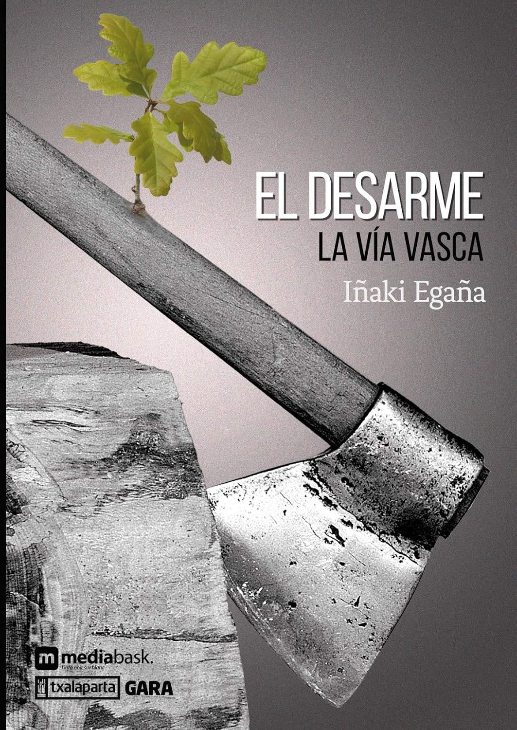 El desarme: La vía vasca baixar livro de graça