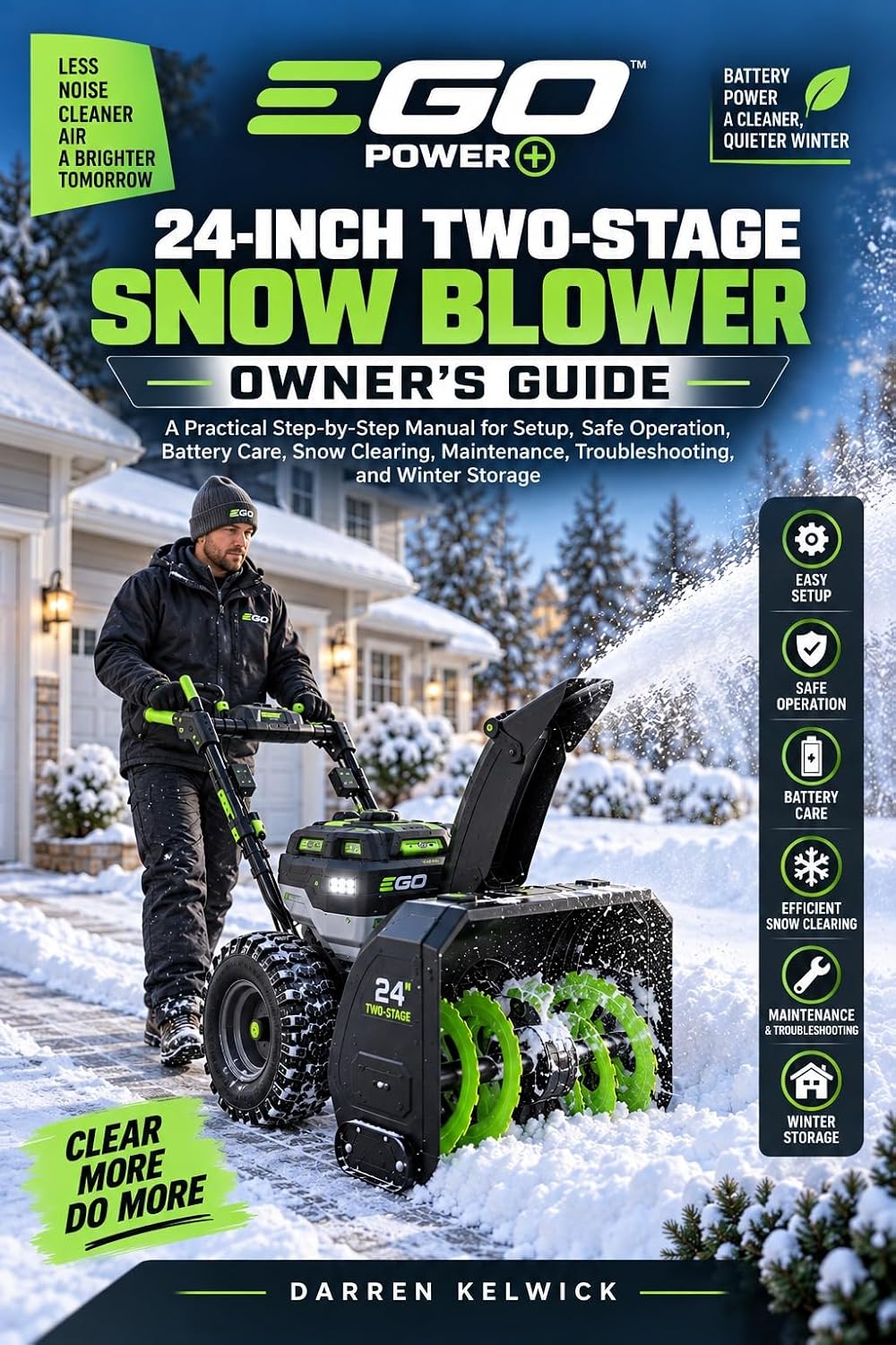 ler totalmente EGO POWER+ 24-INCH TWO-STAGE SNOW BLOWER OWNER'S GUIDE: A Practical Step-by-Step Manual for Setup, Safe Operation, Battery Care, Snow Clearing, Maintenance,... and Winter Storage (English Edition)