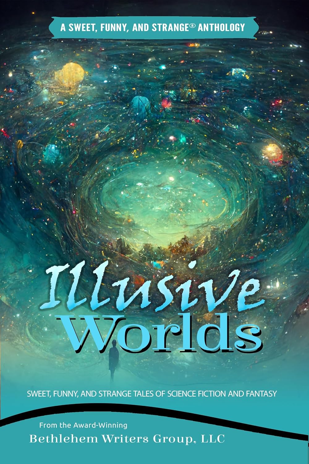 ler totalmente Illusive Worlds: Sweet, Funny, and Strange® Tales of Science Fiction and Fantasy (A Sweet, Funny, and Strange Anthology) (English Edition)
