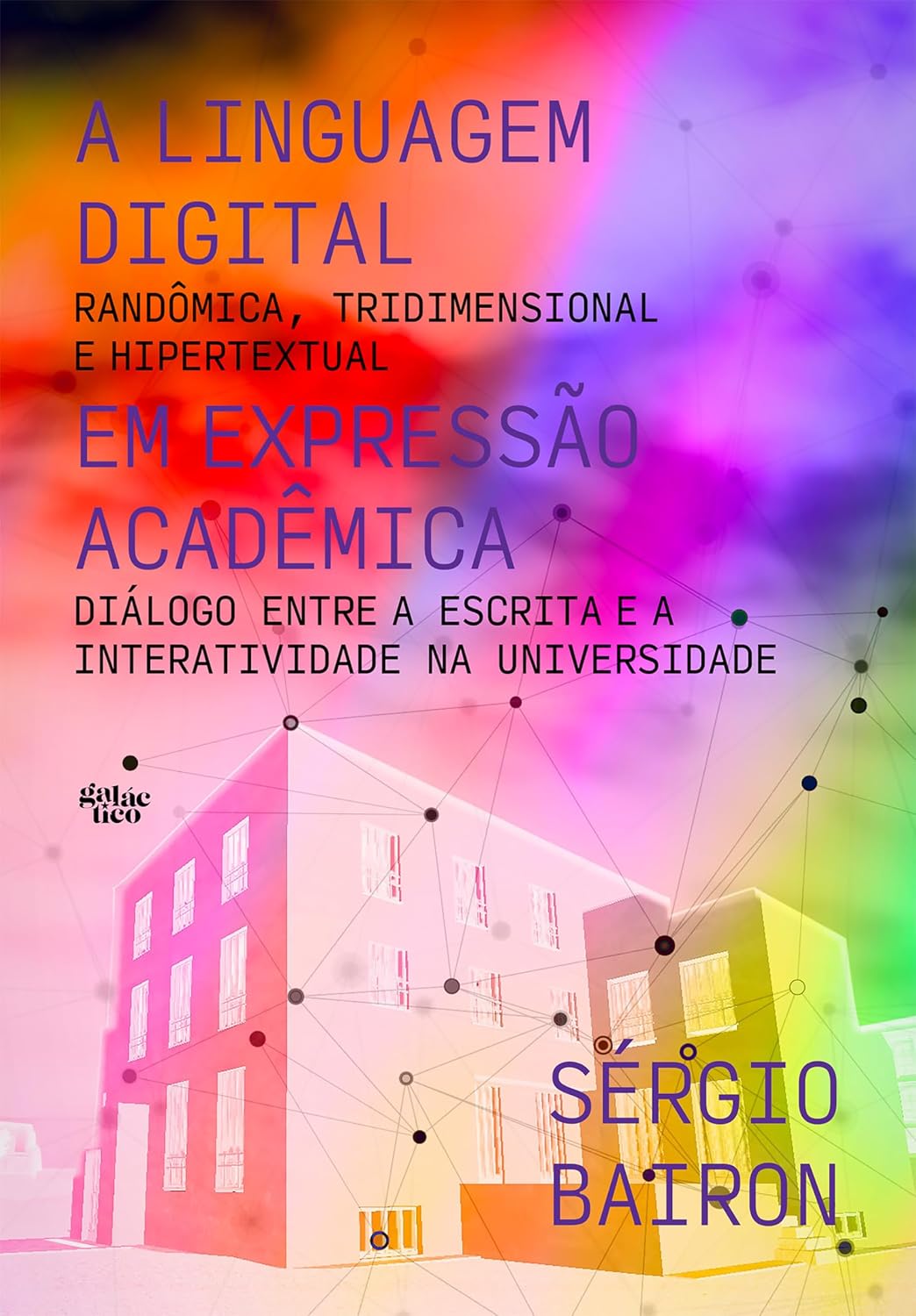 ler totalmente A linguagem digital em expressão acadêmica: Randômica, tridimensional e hipertextual