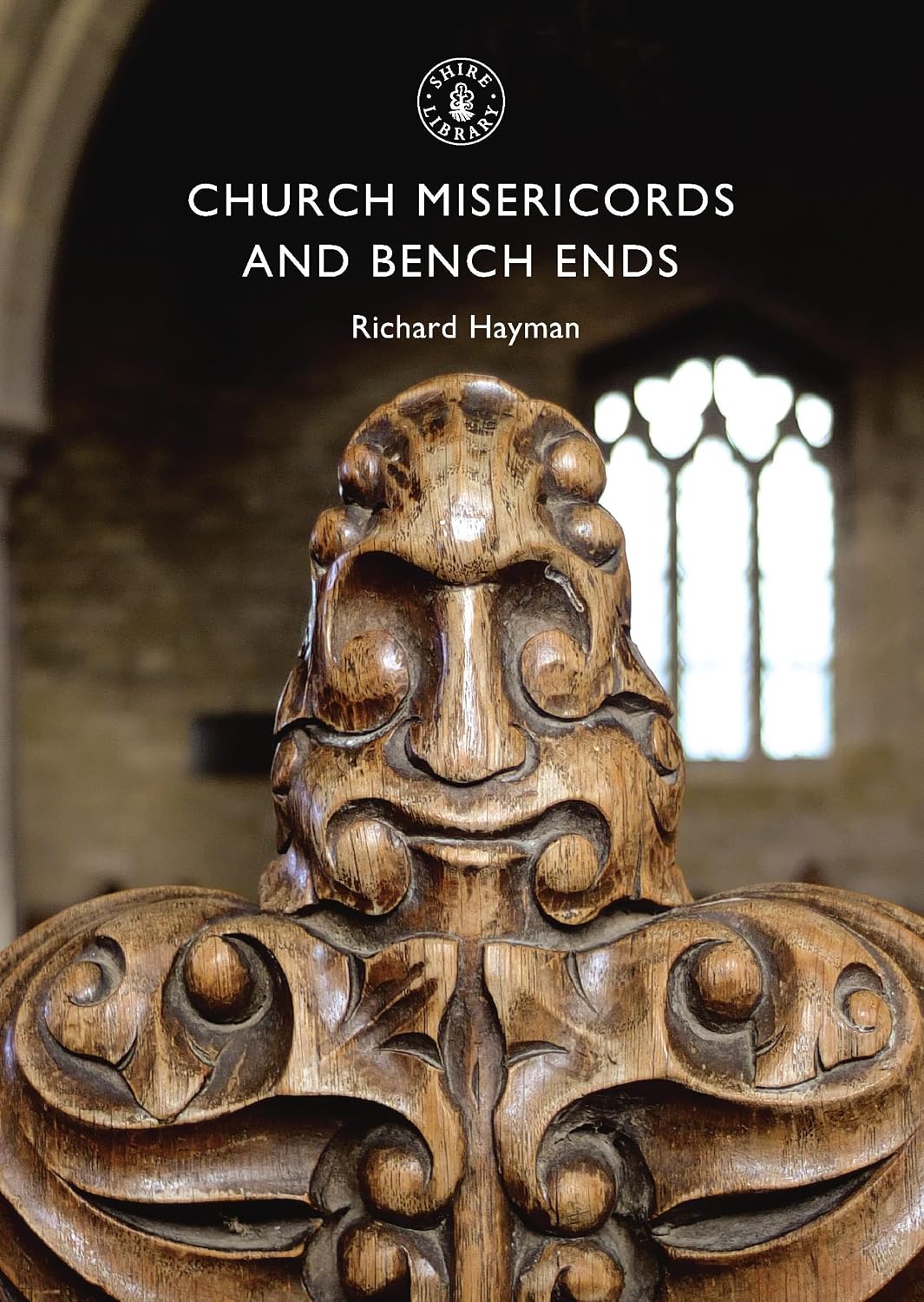 Church Misericords and Bench Ends (Shire Library Book 230) (English Edition)