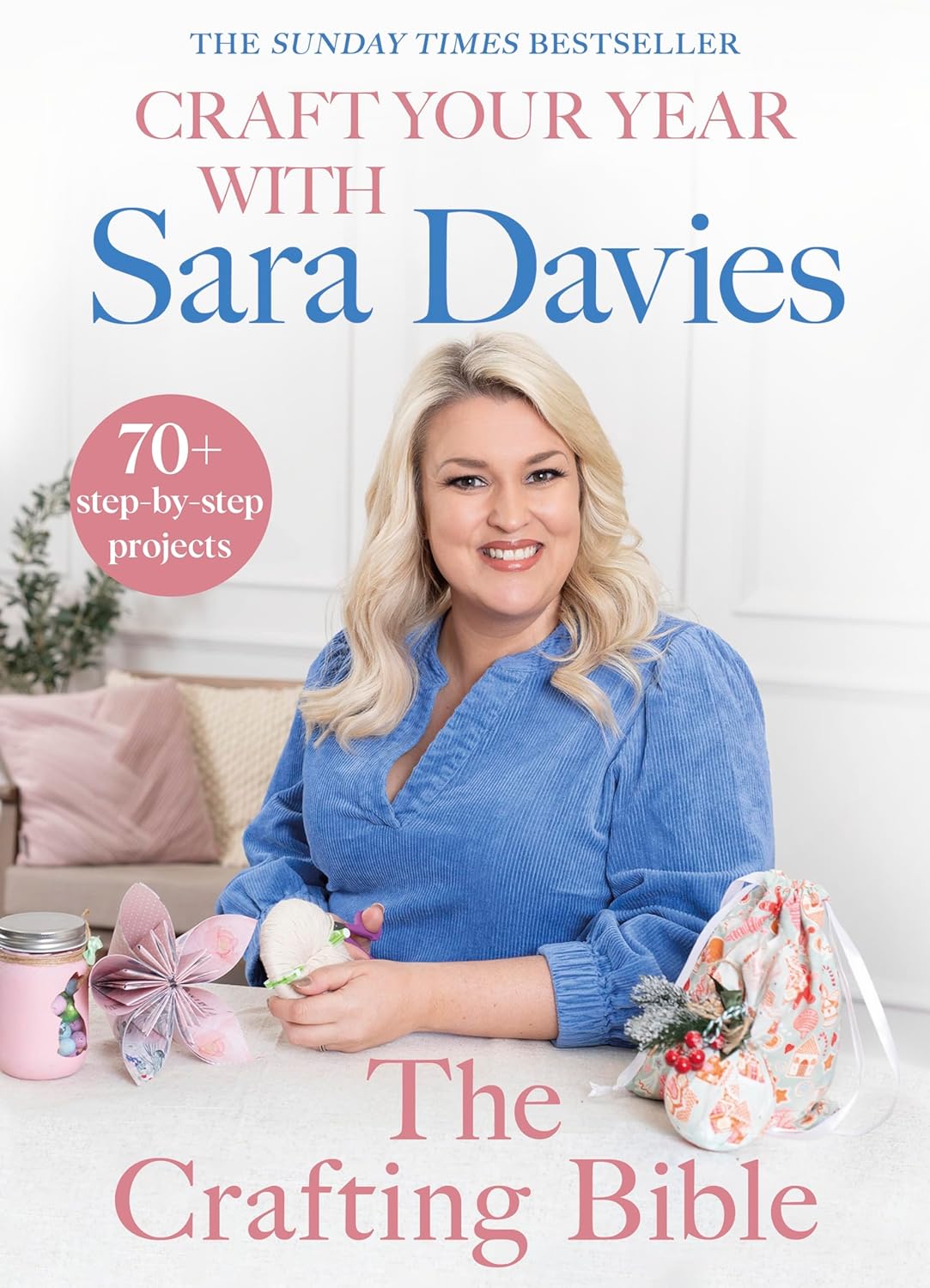 Craft Your Year with Sara Davies: Crafting Queen, Dragons’ Den and Strictly Star (English Edition)