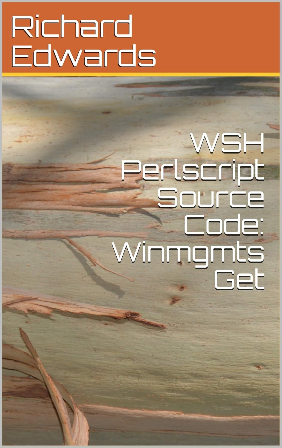 WSH Perlscript Source Code: Winmgmts Get (English Edition) baixar livro de graça