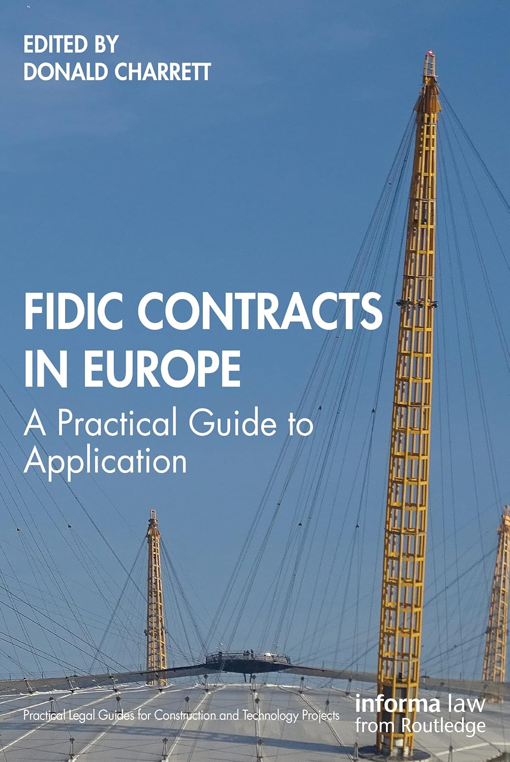 ler totalmente FIDIC Contracts in Europe: A Practical Guide to Application (Practical Legal Guides for Construction and Technology Projects) (English Edition)