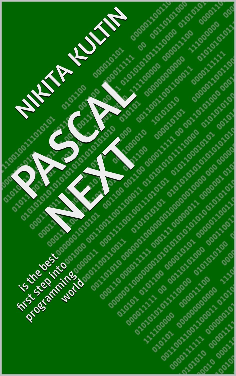 Pascal Next: is the best first step into programming world (English Edition) baixar livro de graça