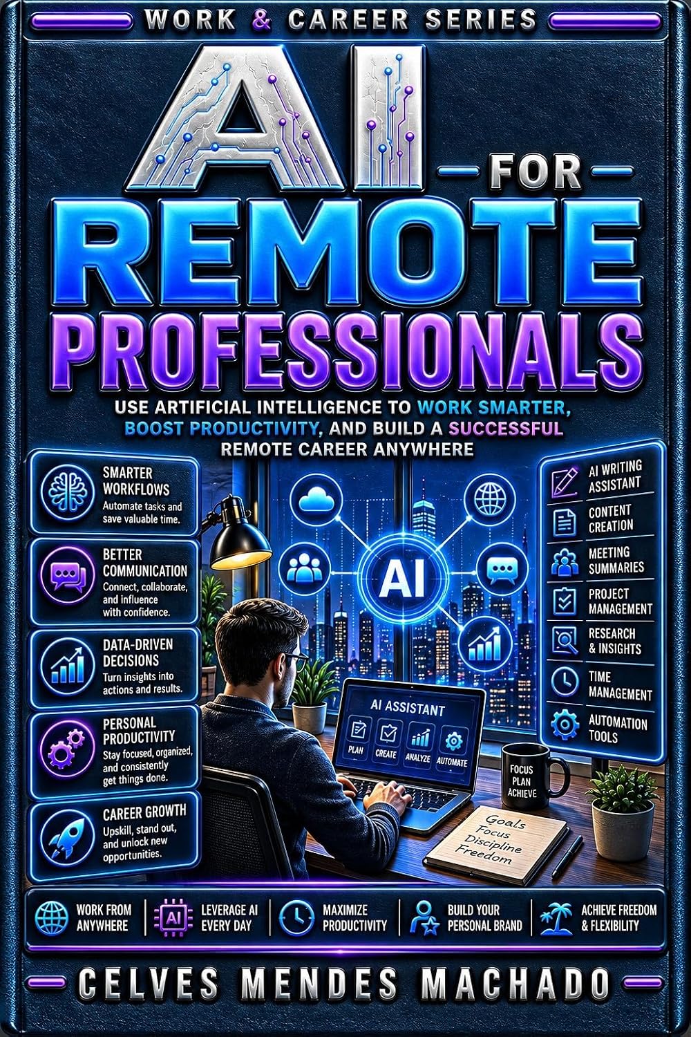 AI for Remote Professionals: Use Artificial Intelligence to Work Smarter, Boost Productivity, and Build a Successful Remote Career Anywhere (Work and Career Series Book 5) (English Edition) baixar o livro de graça