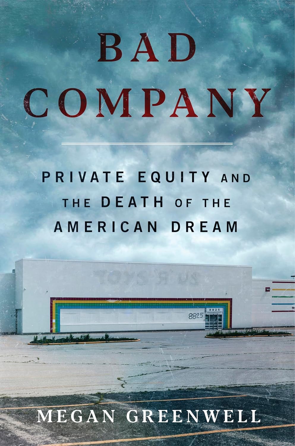 Bad Company: Private Equity and the Death of the American Dream —An Exposé of Private Equity's Devastating Impact on American Lives, Communities, and the Economy (English Edition) baixar o livro de graça