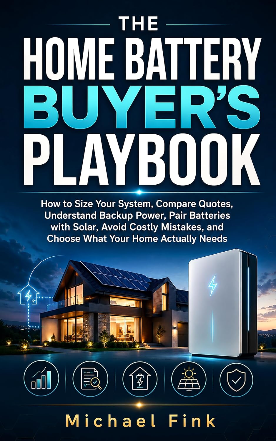 THE HOME BATTERY BUYER’S PLAYBOOK: How to Size Your System, Compare Quotes, Understand Backup Power, Pair Batteries with Solar, Avoid Costly Mistakes,... Book 10) (English Edition) baixar livro de graça