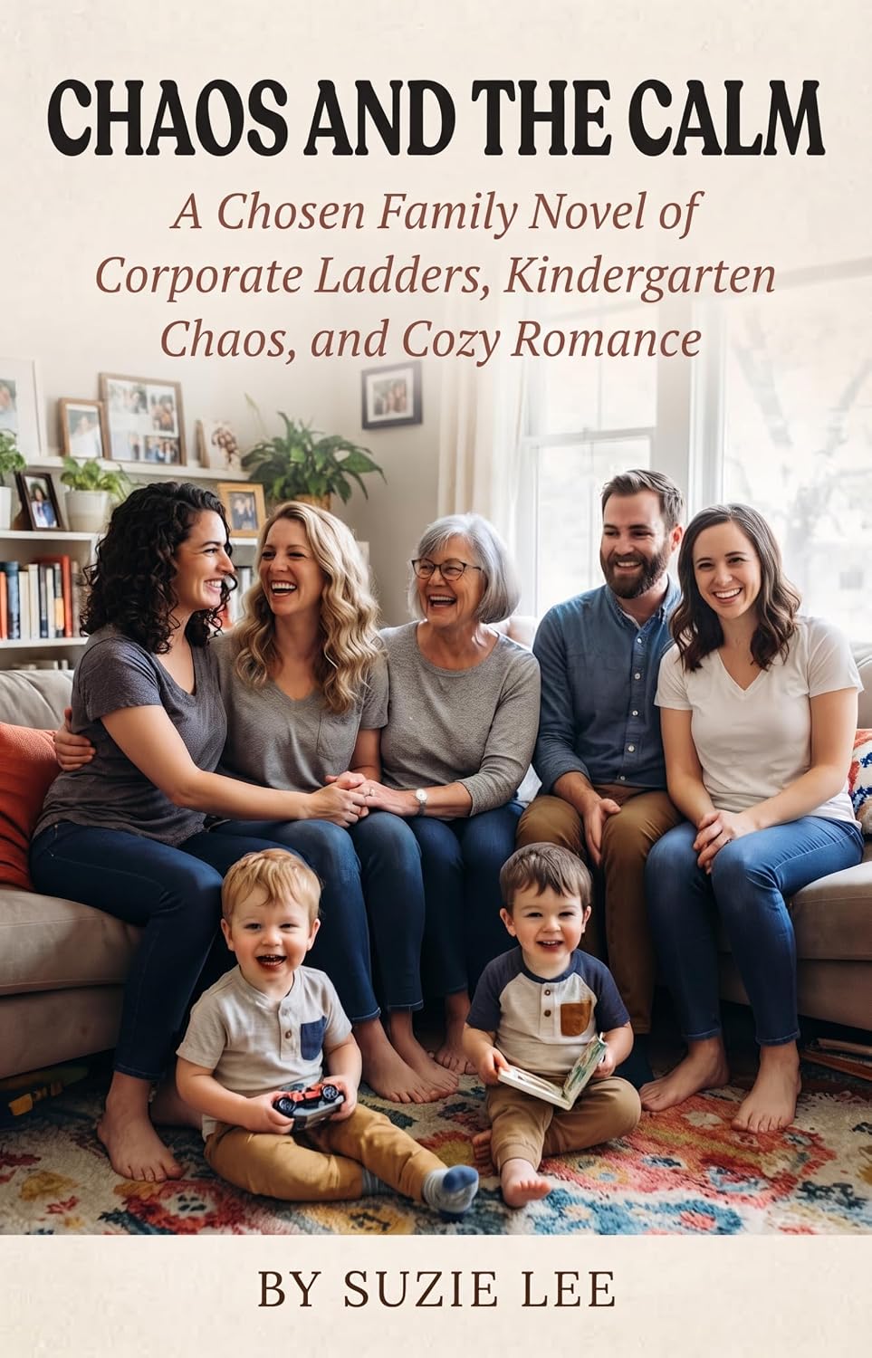 capítulo por capítulo baixar The Chaos and the Calm: Under One Roof: A Chosen Family Novel of Corporate Ladders, Kindergarten Chaos, and Cozy Romance (English Edition)