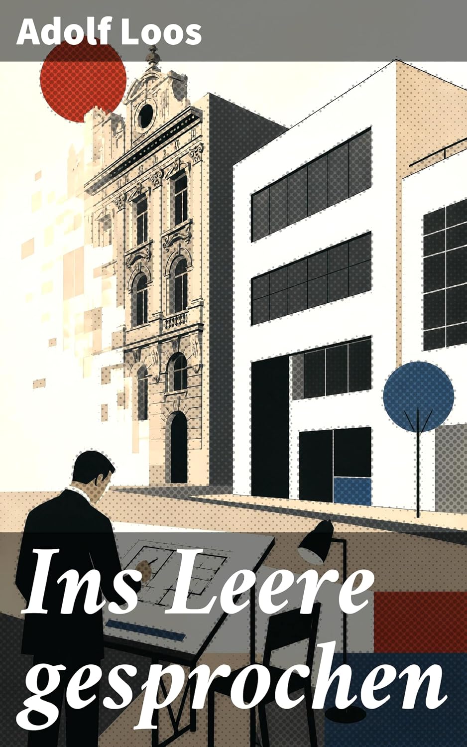 Ins Leere gesprochen: Polemische Essays über Architektur, Ornament und Baukultur in der Wiener Moderne (German Edition) baixar o livro de graça