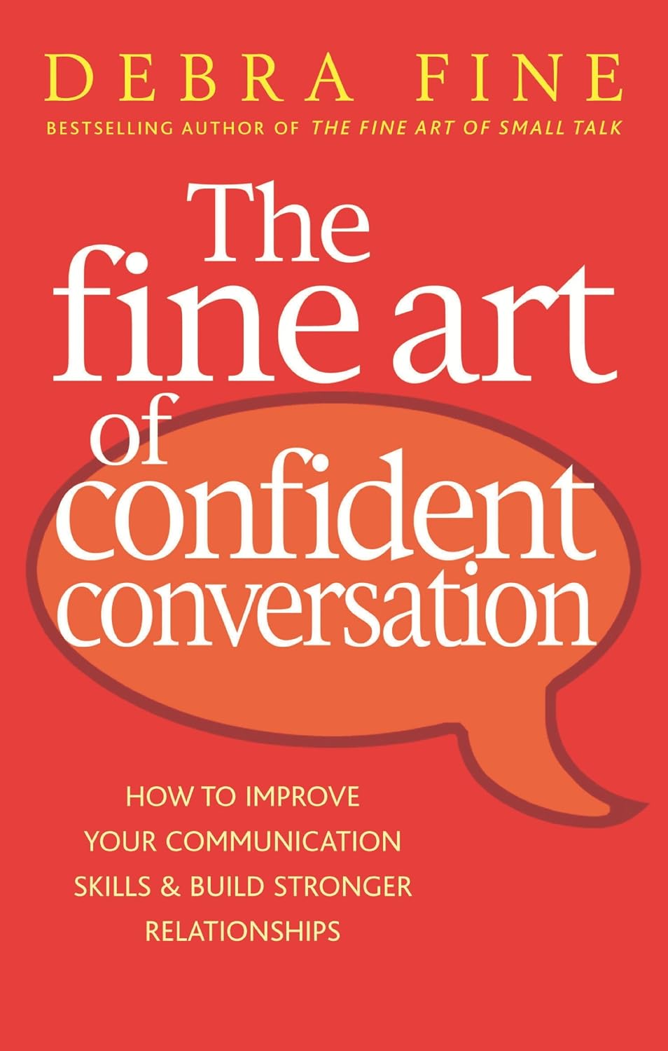 The Fine Art Of Confident Conversation: How to improve your communication skills and build stronger relationships (English Edition) baixar livro de graça