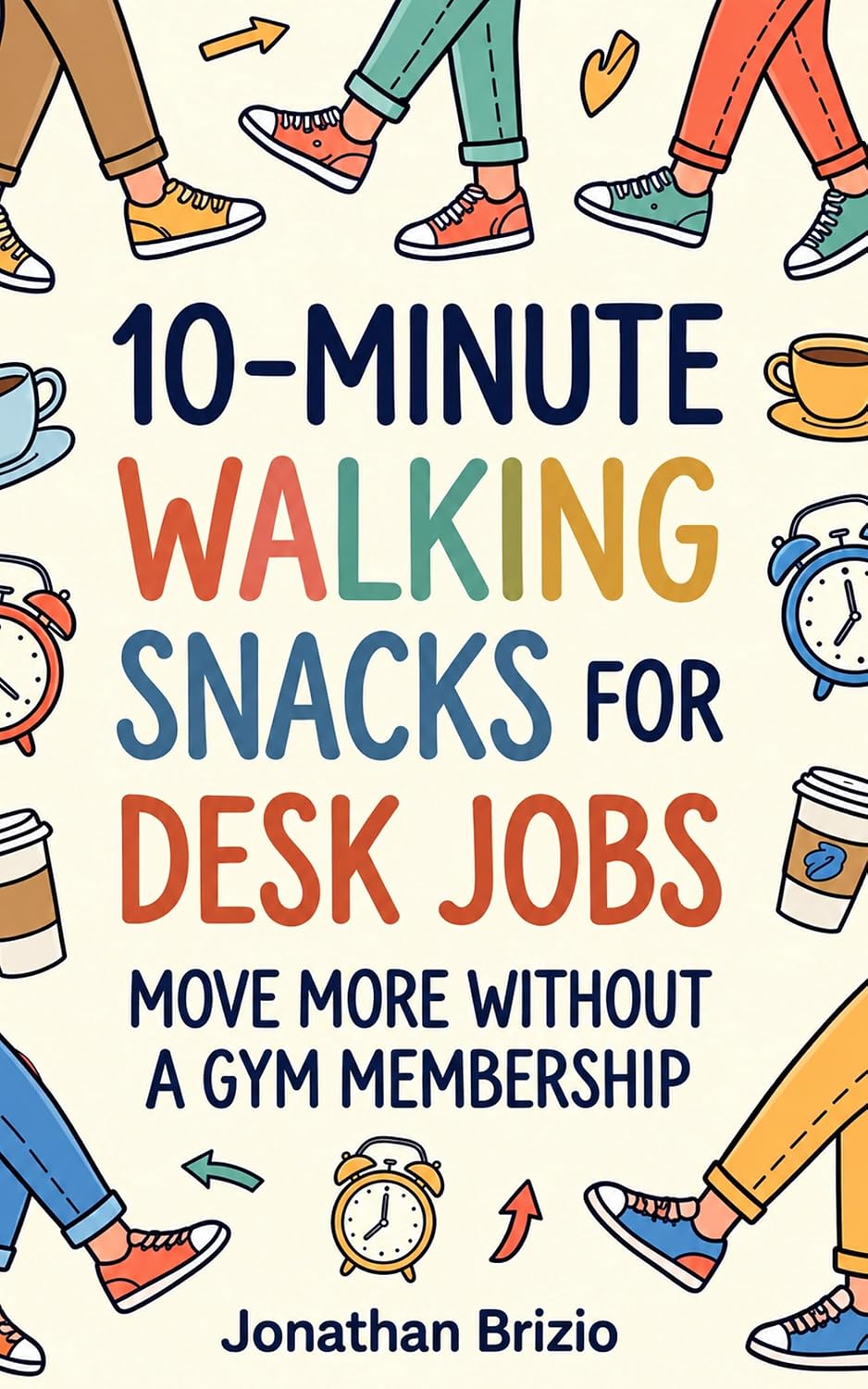 10-Minute Walking Snacks for Desk Jobs: Move More Without a Gym Membership (Desk Day Reset) (English Edition) baixar o livro de graça