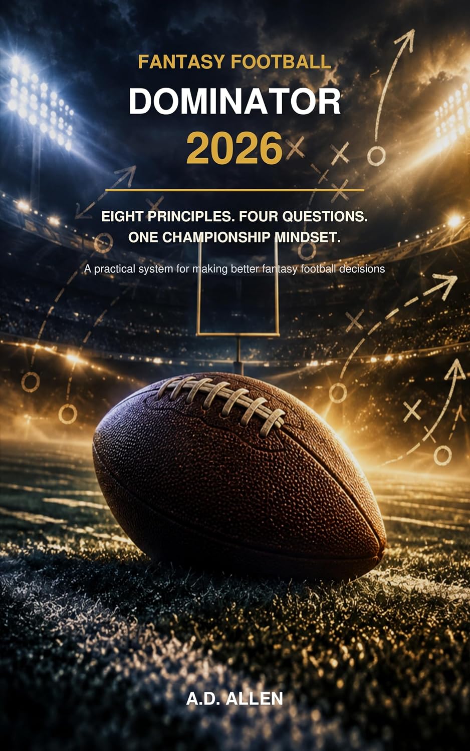 capítulo por capítulo baixar Fantasy Football Dominator 2026: Eight Principles. Four Questions. One Championship Mindset. (English Edition)
