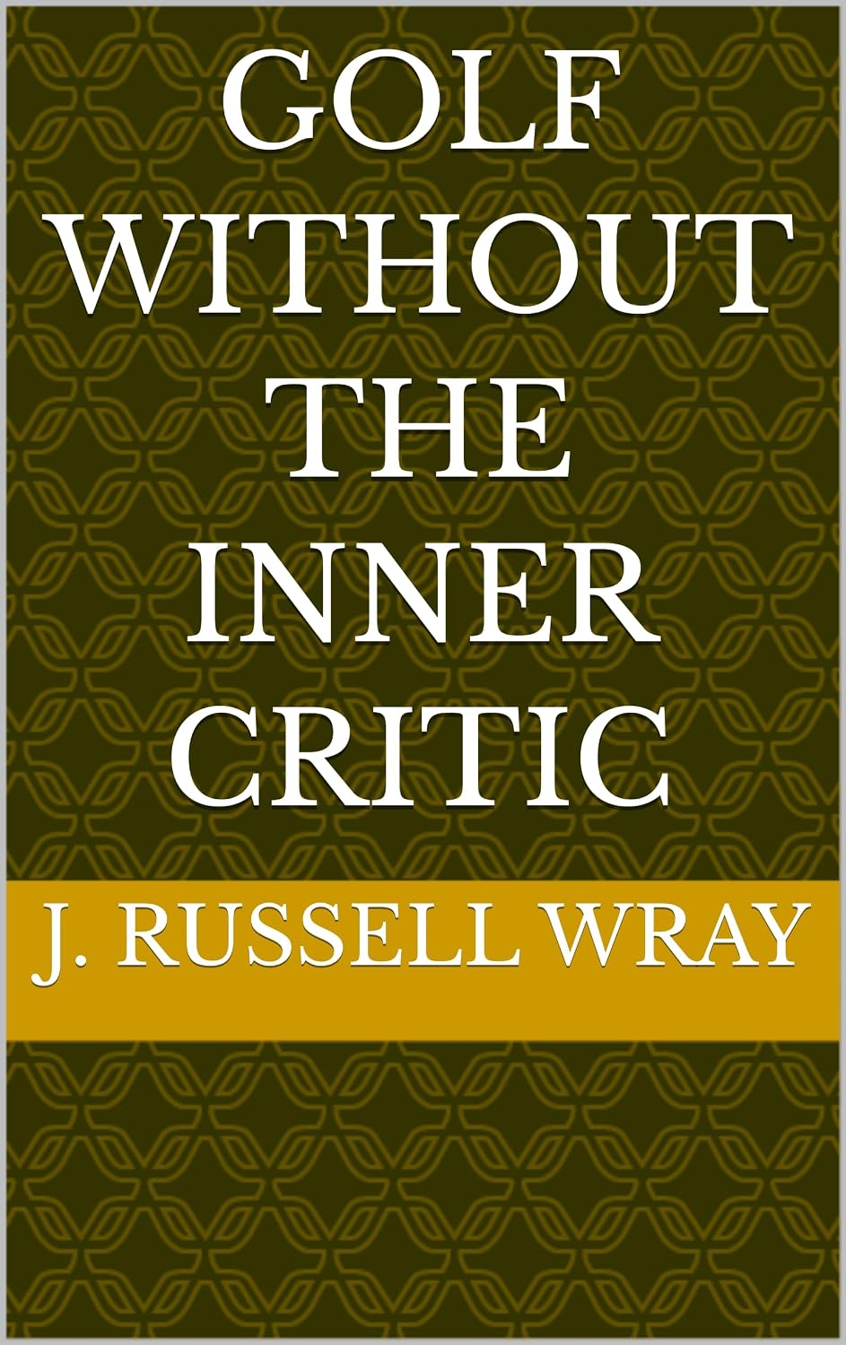 ler totalmente Golf Without the Inner Critic (English Edition)