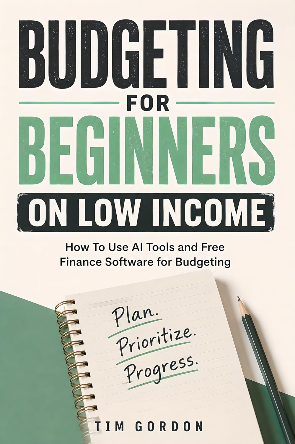 Budgeting for Beginners on Low Income: How To Use AI Tools and Free Finance Software for Budgeting (English Edition) baixar o livro de graça