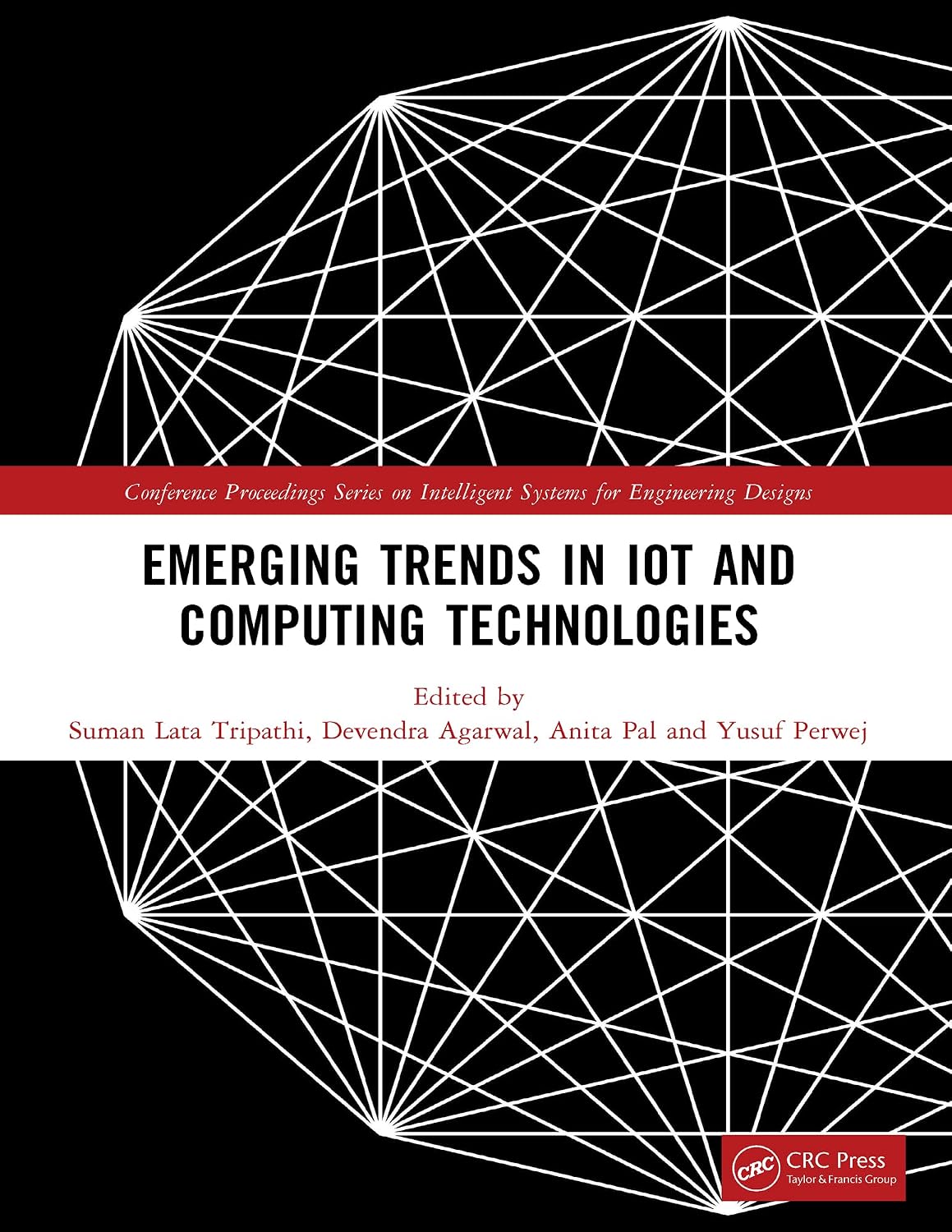 Emerging Trends in IoT and Computing Technologies: Proceedings of the International Conference on Emerging Trends in IoT and Computing Technologies-2023 ... for Engineering Designs) (English Edition)