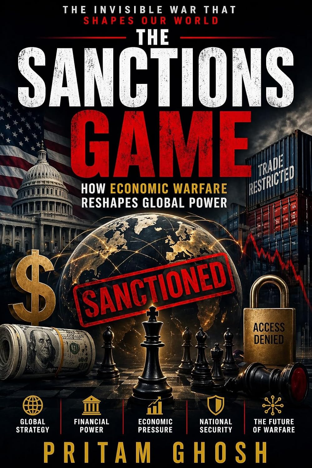 ler totalmente The Sanctions Game: How Economic Warfare Reshapes Global Power: Hidden Strategies, Financial Pressure, and the Politics of Modern Economic Conflict (GEOPOLITICS DIGEST) (English Edition)