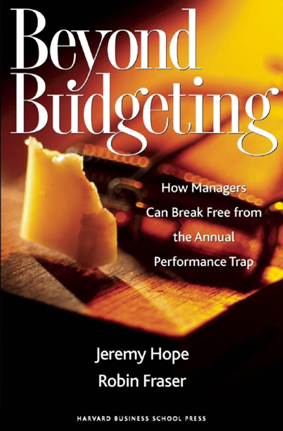 ler totalmente Beyond Budgeting: How Managers Can Break Free from the Annual Performance Trap (English Edition)