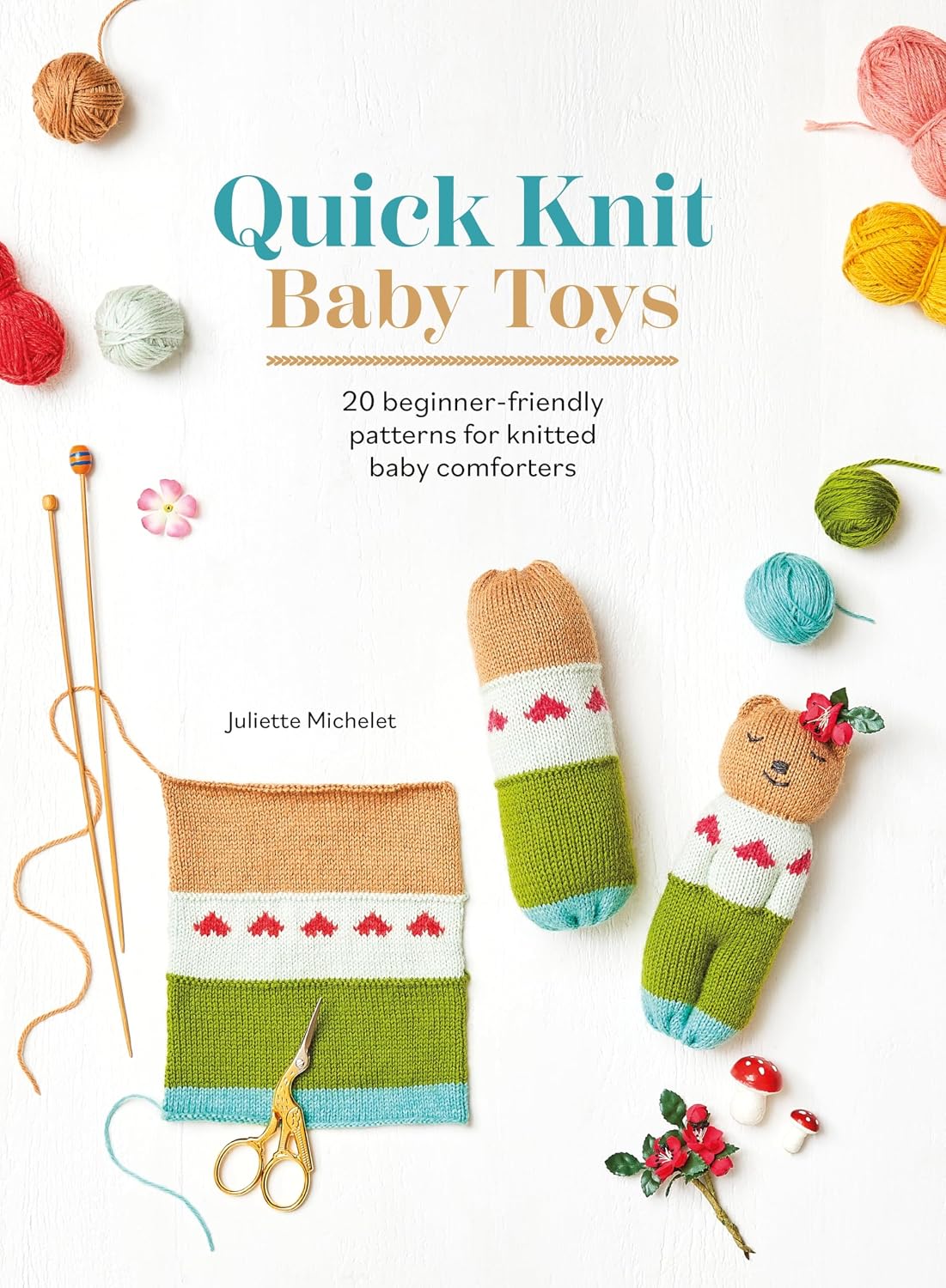 Quick Knit Baby Toys: 20 Beginner-Friendly Patterns for Knitted Baby Comforters baixar o livro de graça