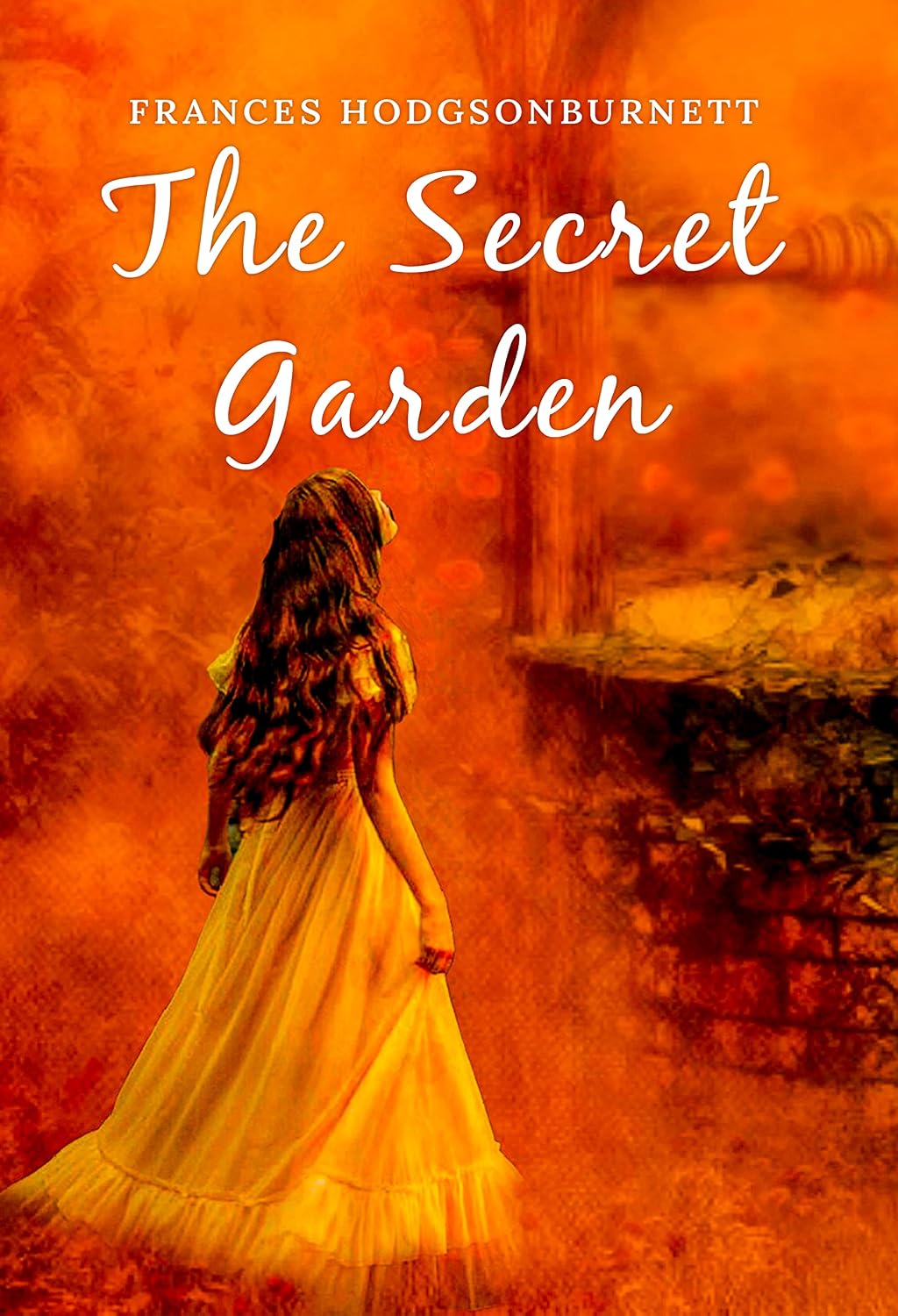 The Secret Garden: The Original 1911 Unabridged and Complete Edition (A Frances Hodgson Burnett Classics) (English Edition)
