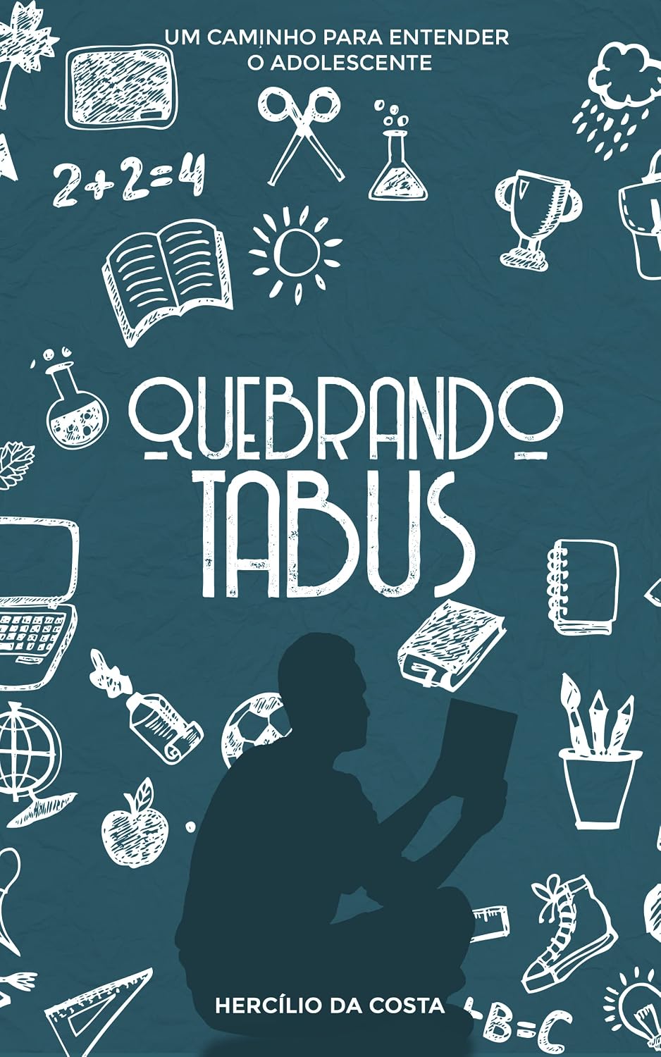 ler totalmente QUEBRANDO TABUS: UM CAMINHO PARA ENTENDER O ADOLESCENTE