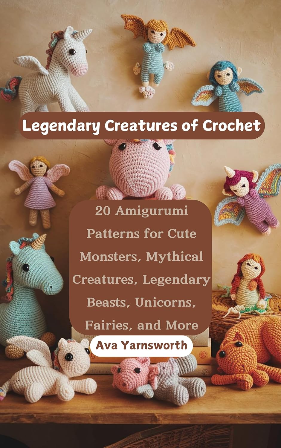 ler totalmente Legendary Creatures of Crochet: 20 Amigurumi Patterns for Cute Monsters, Mythical Creatures, Legendary Beasts, Unicorns, Fairies, and More (English Edition)