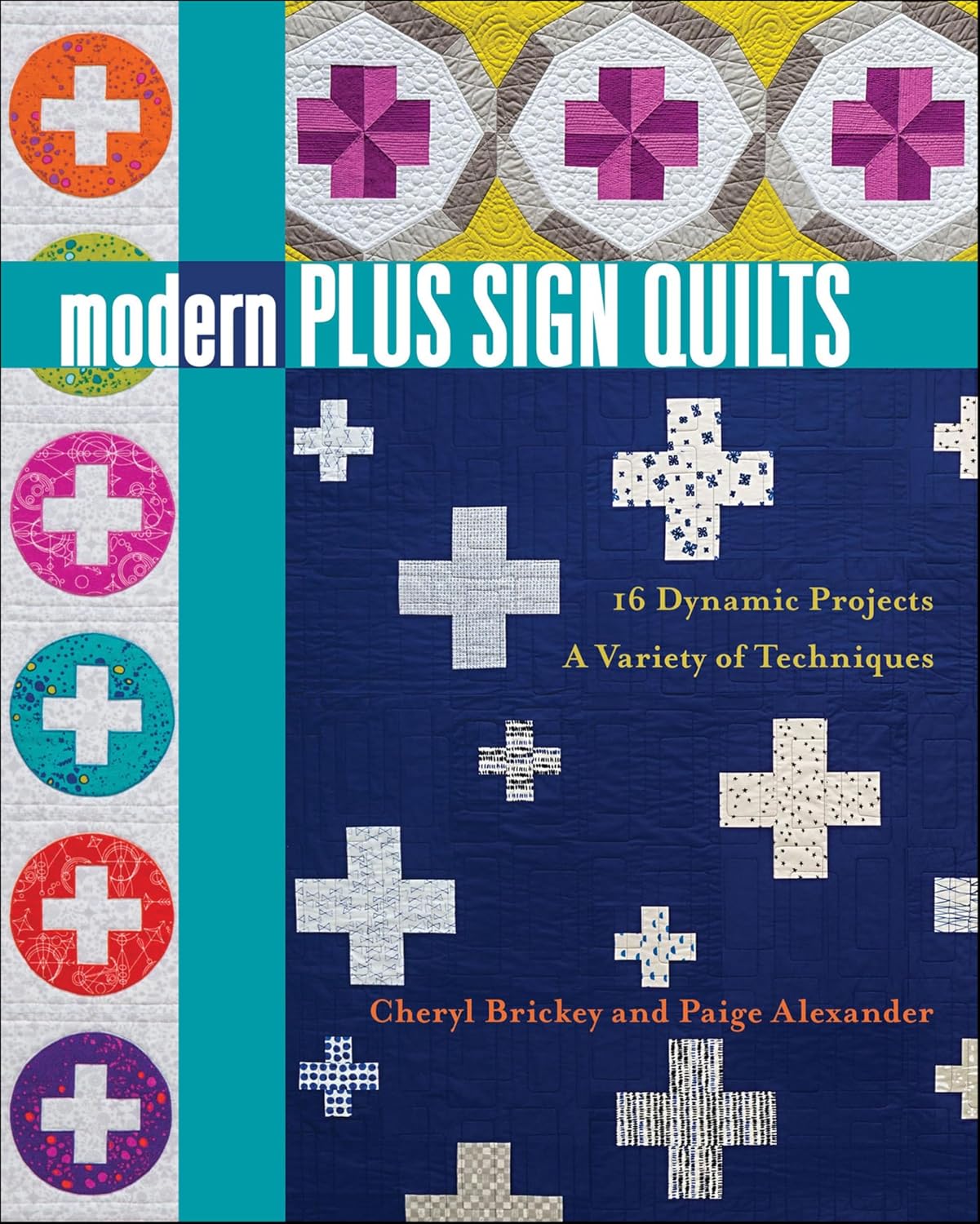 ler totalmente Modern Plus Sign Quilts: 16 Dynamic Projects, A Variety of Techniques (English Edition)
