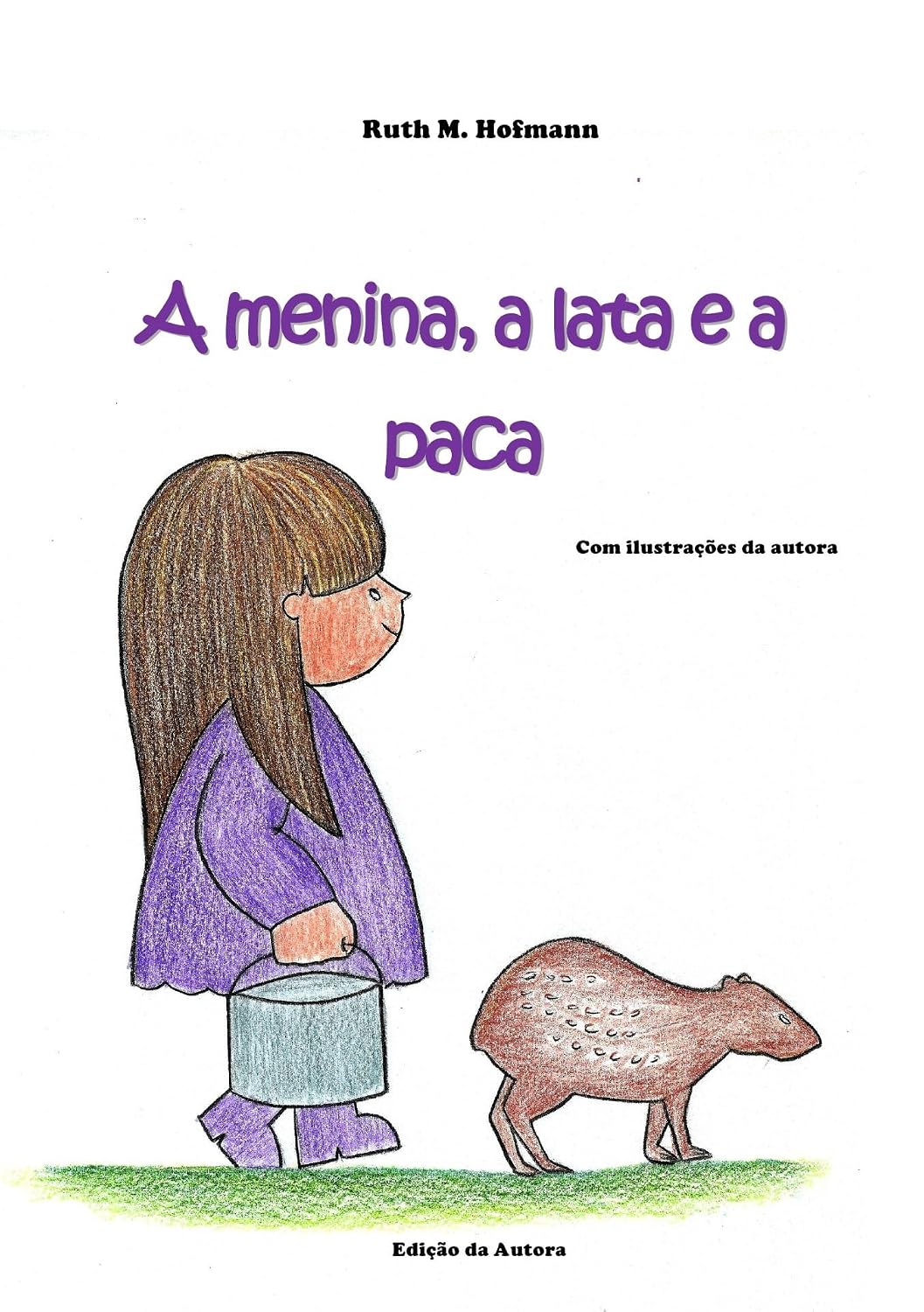 A menina, a lata e a paca (As meninas, os bichos e as coisas Livro 3)