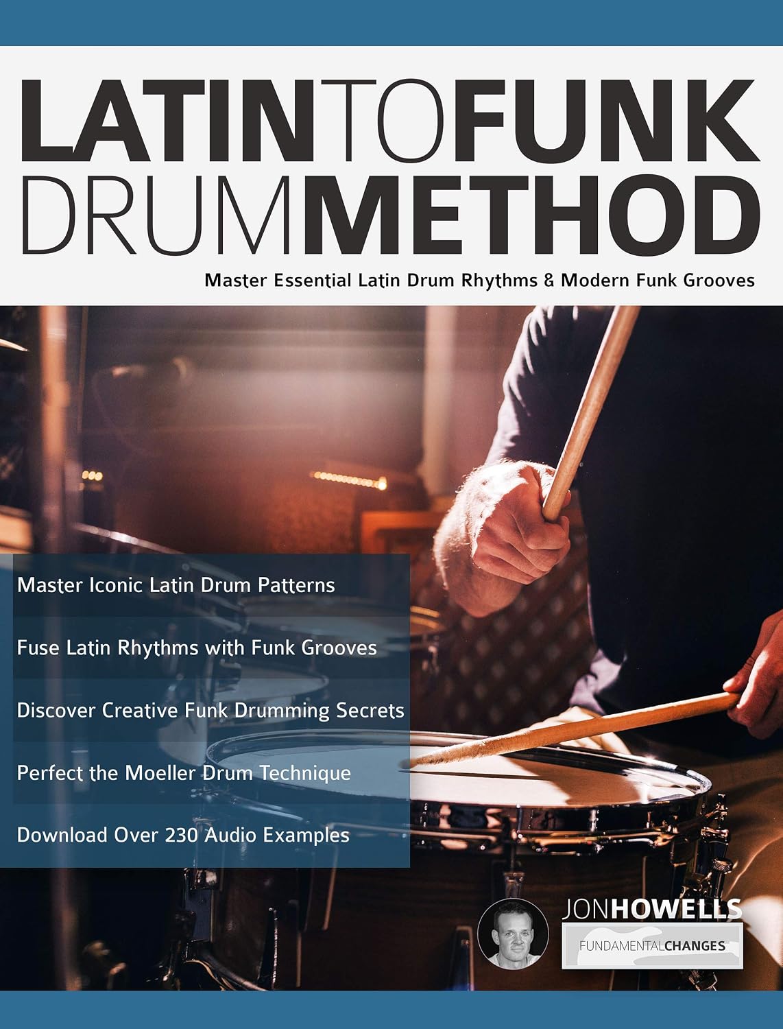 ler totalmente Latin to Funk Drum Method: Master Essential Latin Rhythms and Modern Funk Grooves (Learn to Play Drums Book 3) (English Edition)
