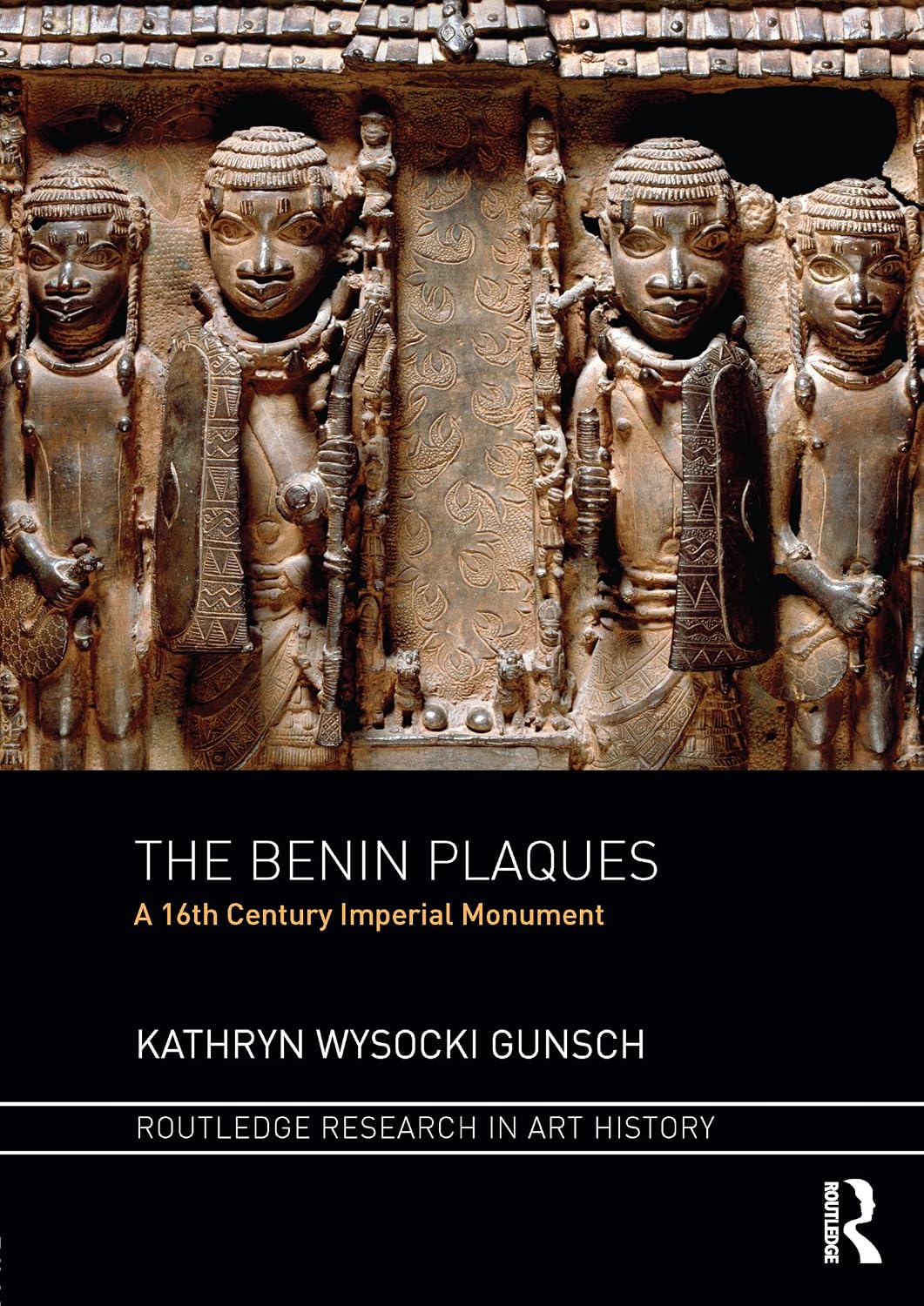 The Benin Plaques: A 16th Century Imperial Monument (Routledge Research in Art History) (English Edition) baixar o livro de graça