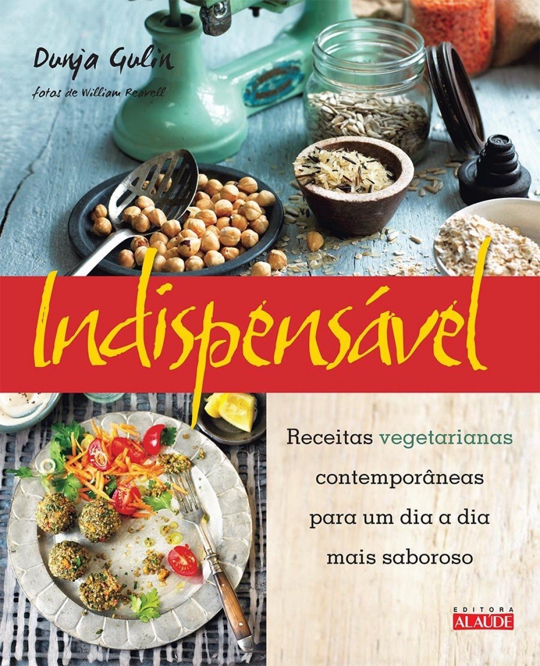 Indispensável: receitas vegetarianas contemporâneas para um dia a dia mais saboroso baixar livro de graça